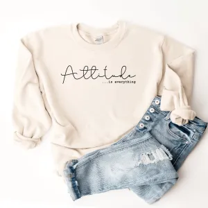 Attitude Is Everything - Sweatshirt