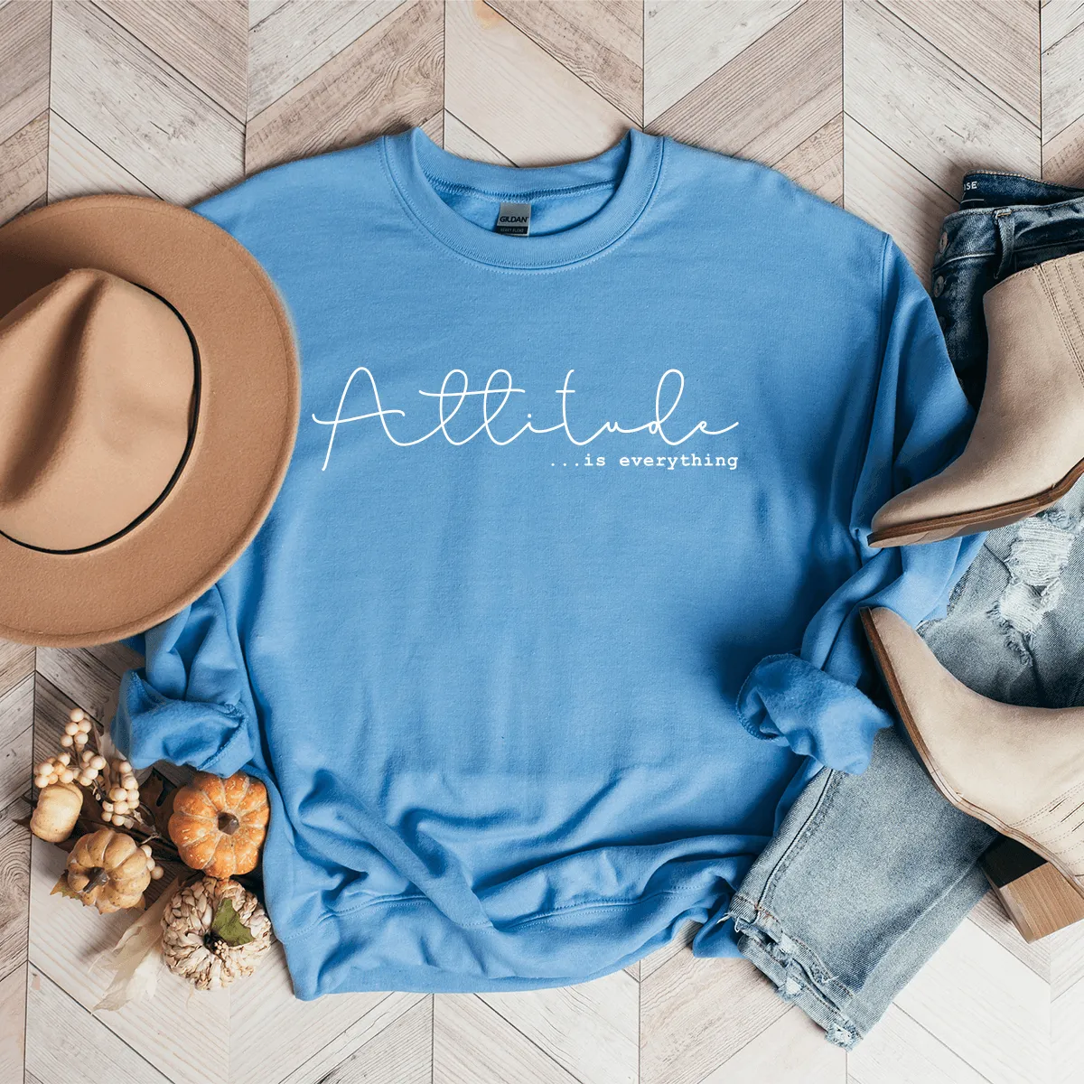 Attitude Is Everything - Sweatshirt