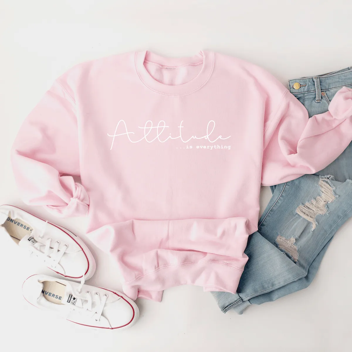 Attitude Is Everything - Sweatshirt