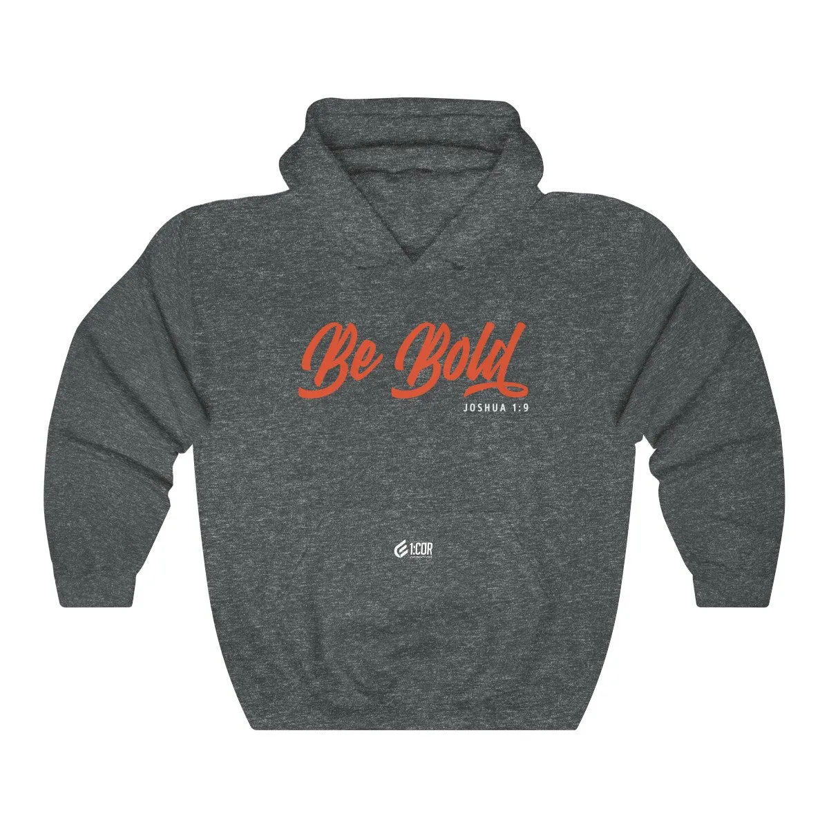 Be Bold | Hooded Sweatshirt