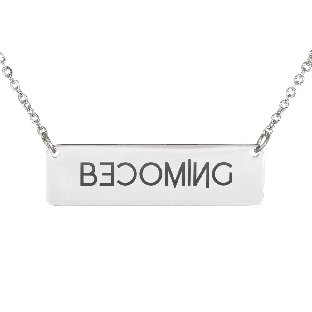 Becoming - Women's Necklace