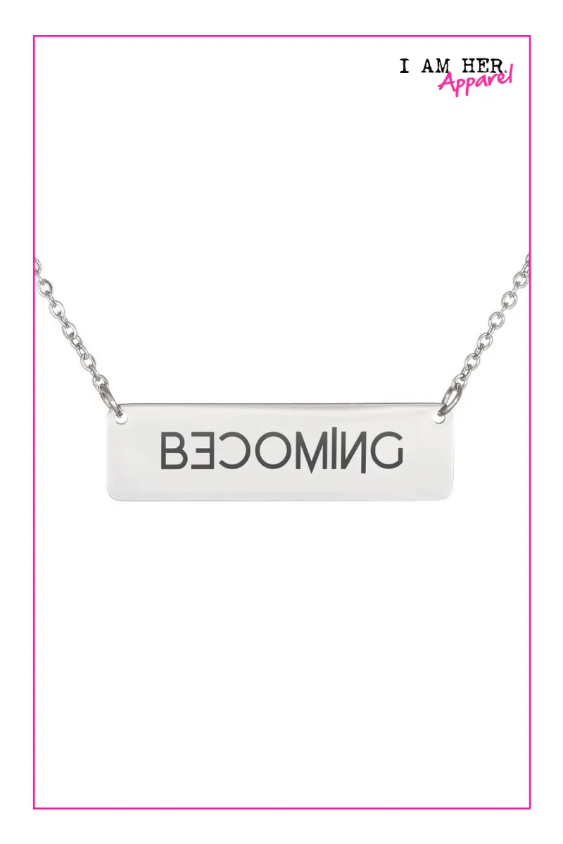 Becoming - Women's Necklace