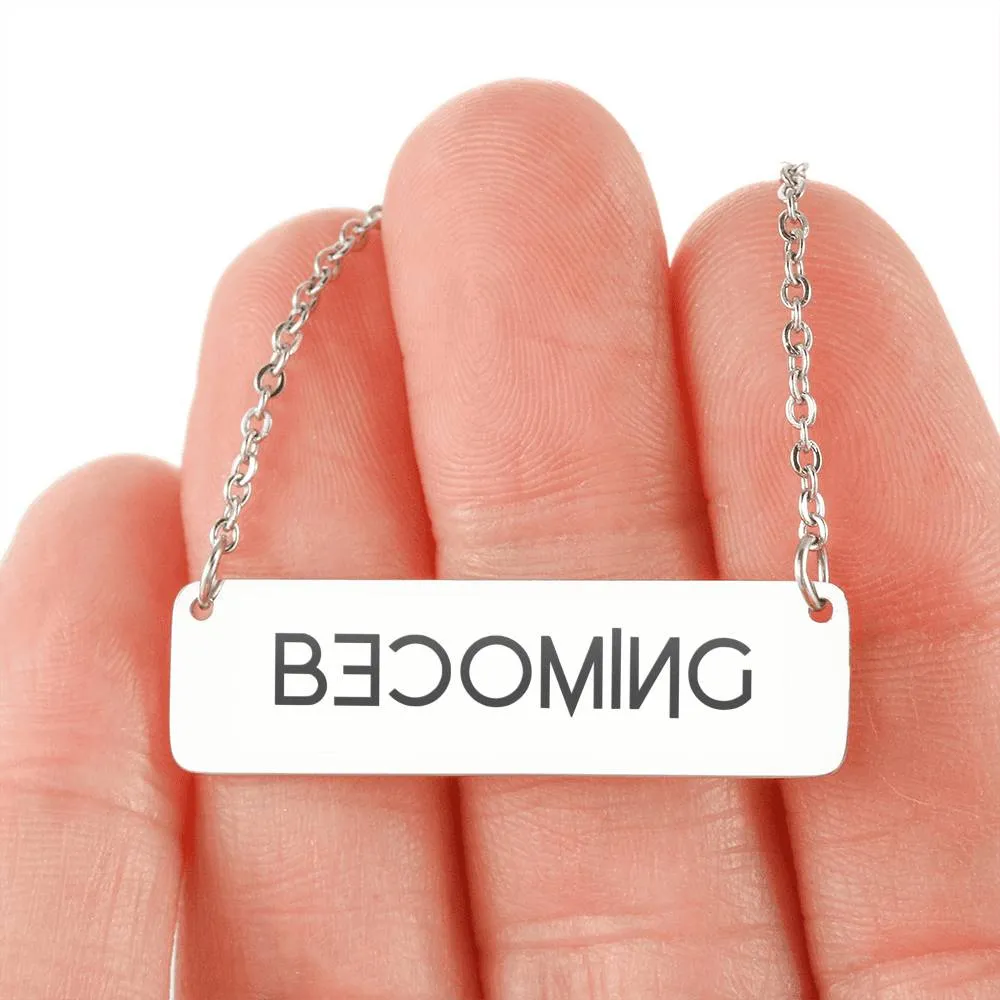 Becoming - Women's Necklace