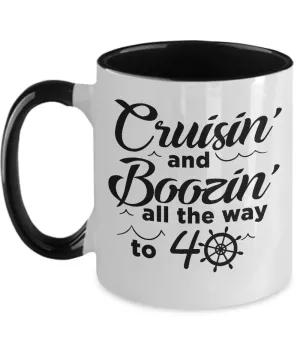 Cruisin' And Boozin' All The Way To 40 Two-Tone Mug Coffee Cup Funny Gift