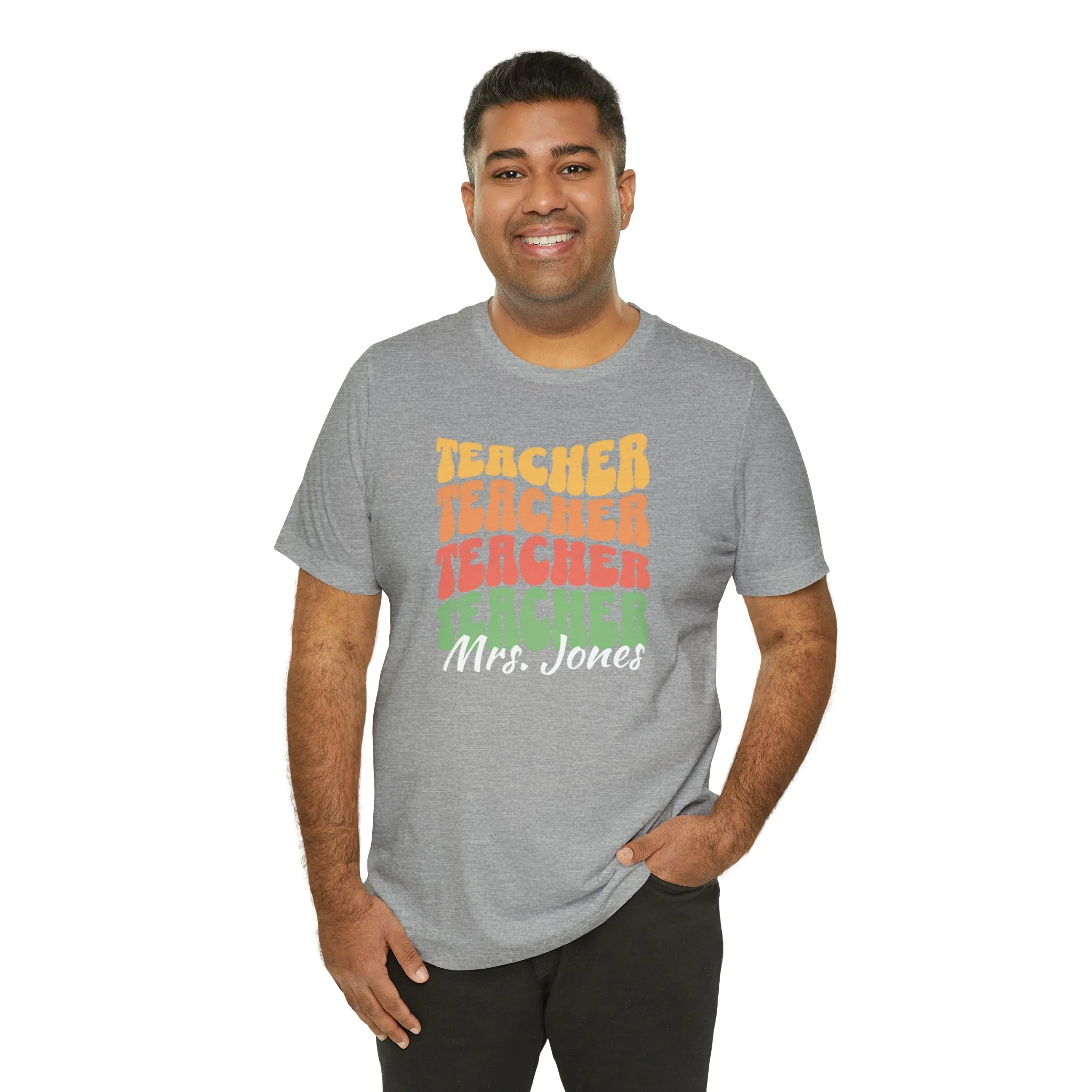 CUSTOM Teacher Teacher Teacher Personalized T-Shirt | Teacher's School Tee |  Bella Canvas 3001 Unisex | Education Short Sleeve Tshirt