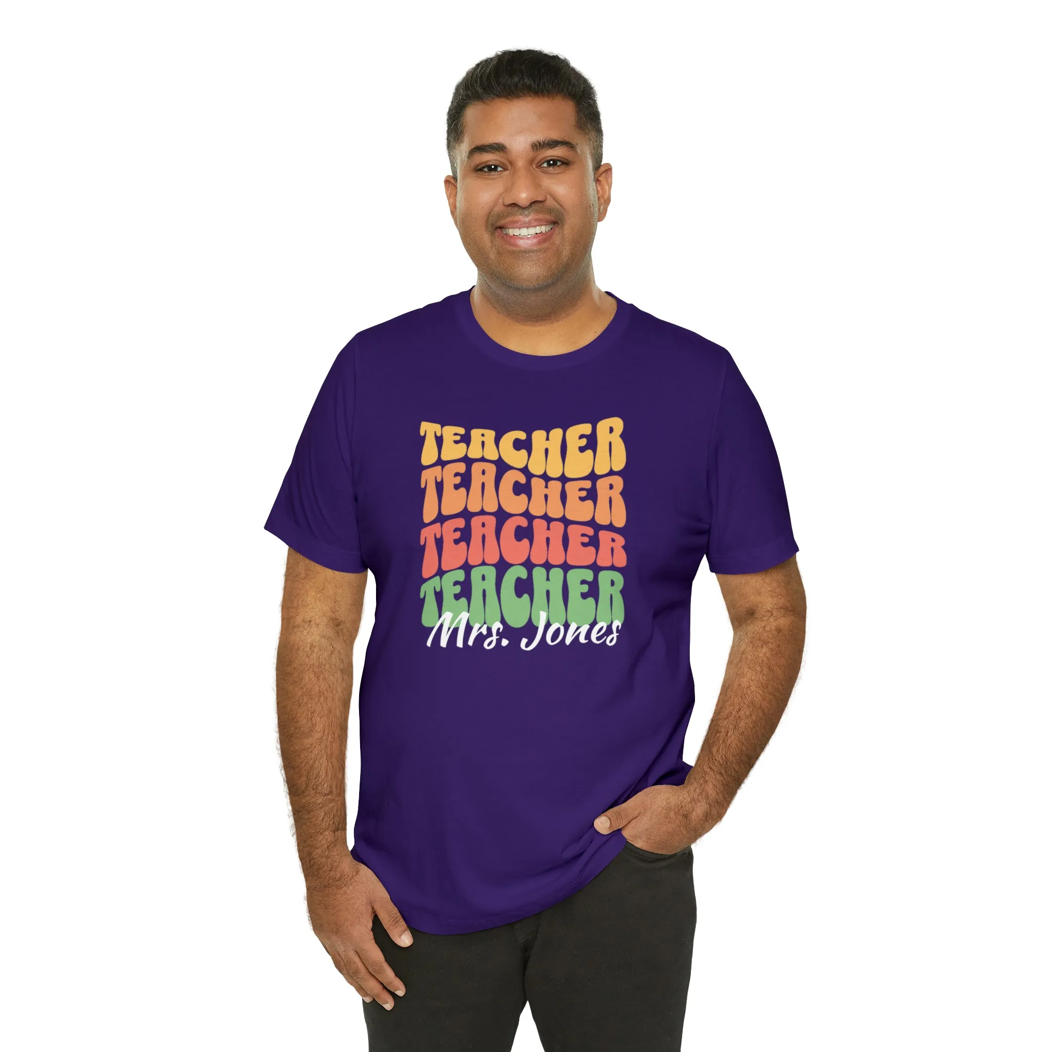 CUSTOM Teacher Teacher Teacher Personalized T-Shirt | Teacher's School Tee |  Bella Canvas 3001 Unisex | Education Short Sleeve Tshirt
