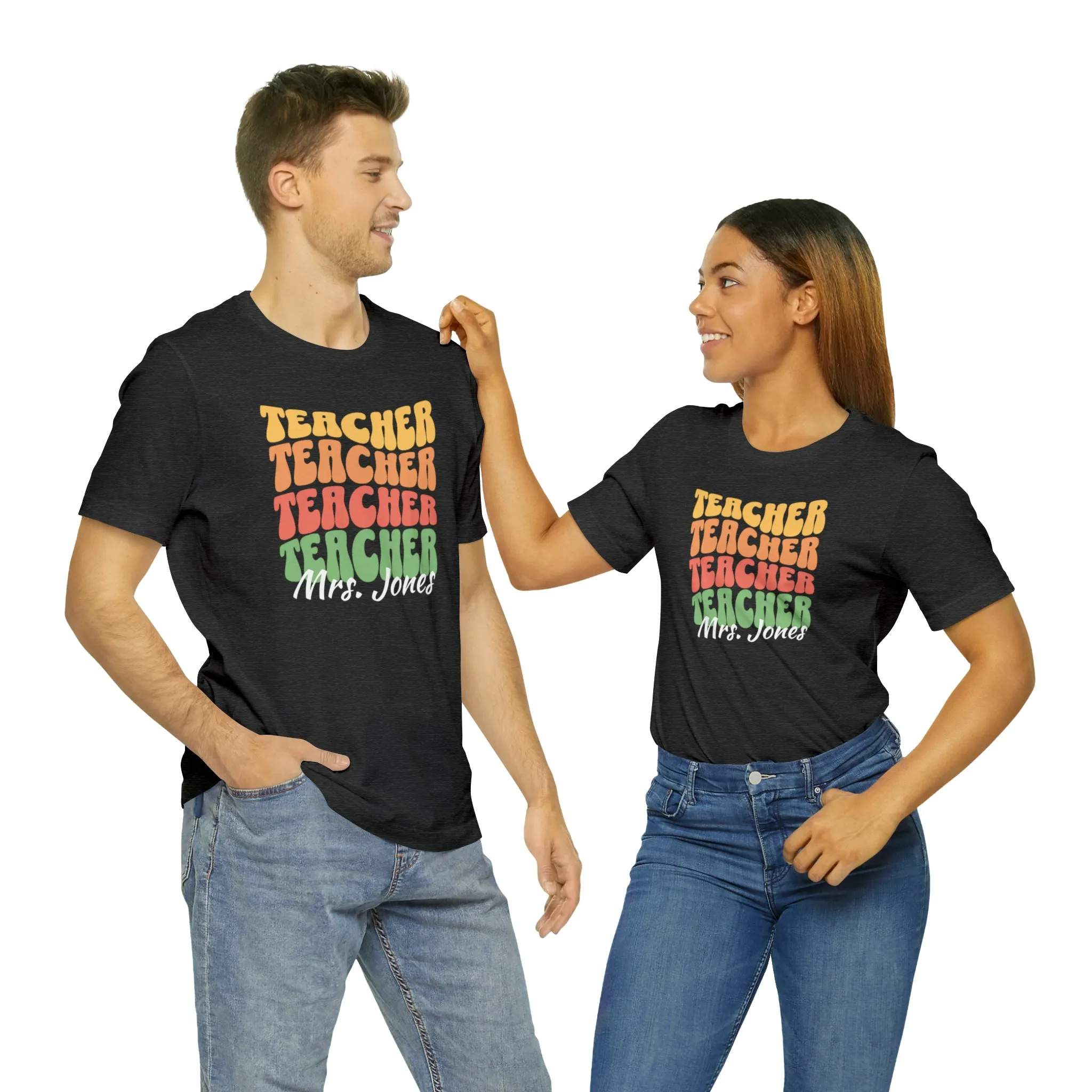 CUSTOM Teacher Teacher Teacher Personalized T-Shirt | Teacher's School Tee |  Bella Canvas 3001 Unisex | Education Short Sleeve Tshirt