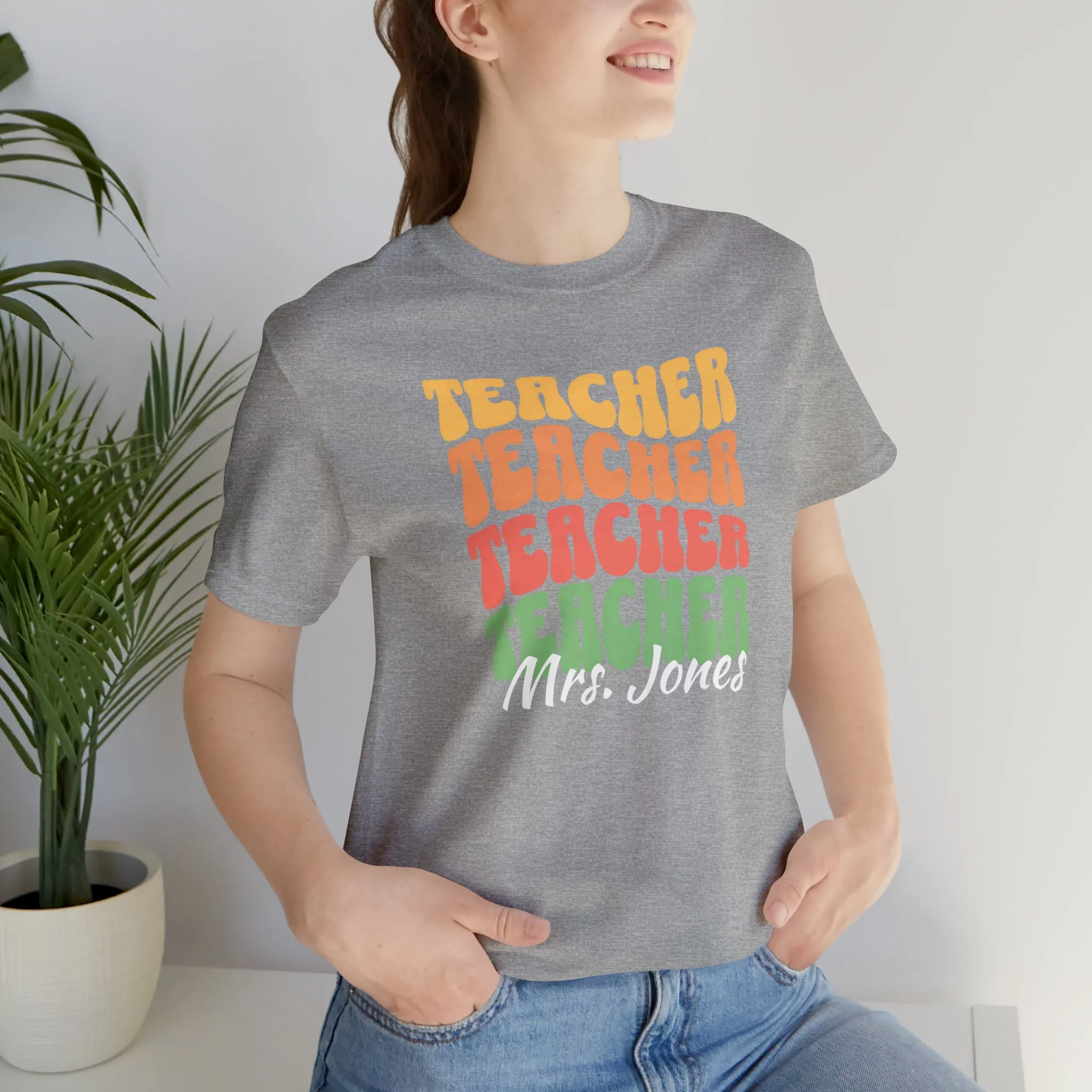 CUSTOM Teacher Teacher Teacher Personalized T-Shirt | Teacher's School Tee |  Bella Canvas 3001 Unisex | Education Short Sleeve Tshirt