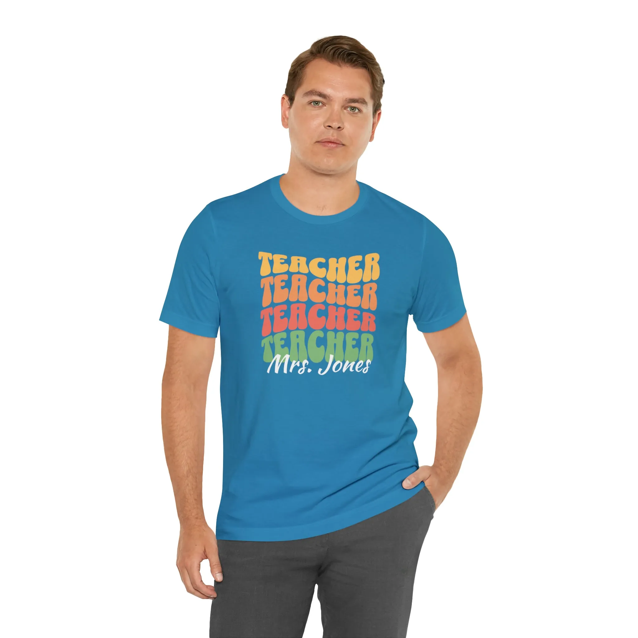 CUSTOM Teacher Teacher Teacher Personalized T-Shirt | Teacher's School Tee |  Bella Canvas 3001 Unisex | Education Short Sleeve Tshirt