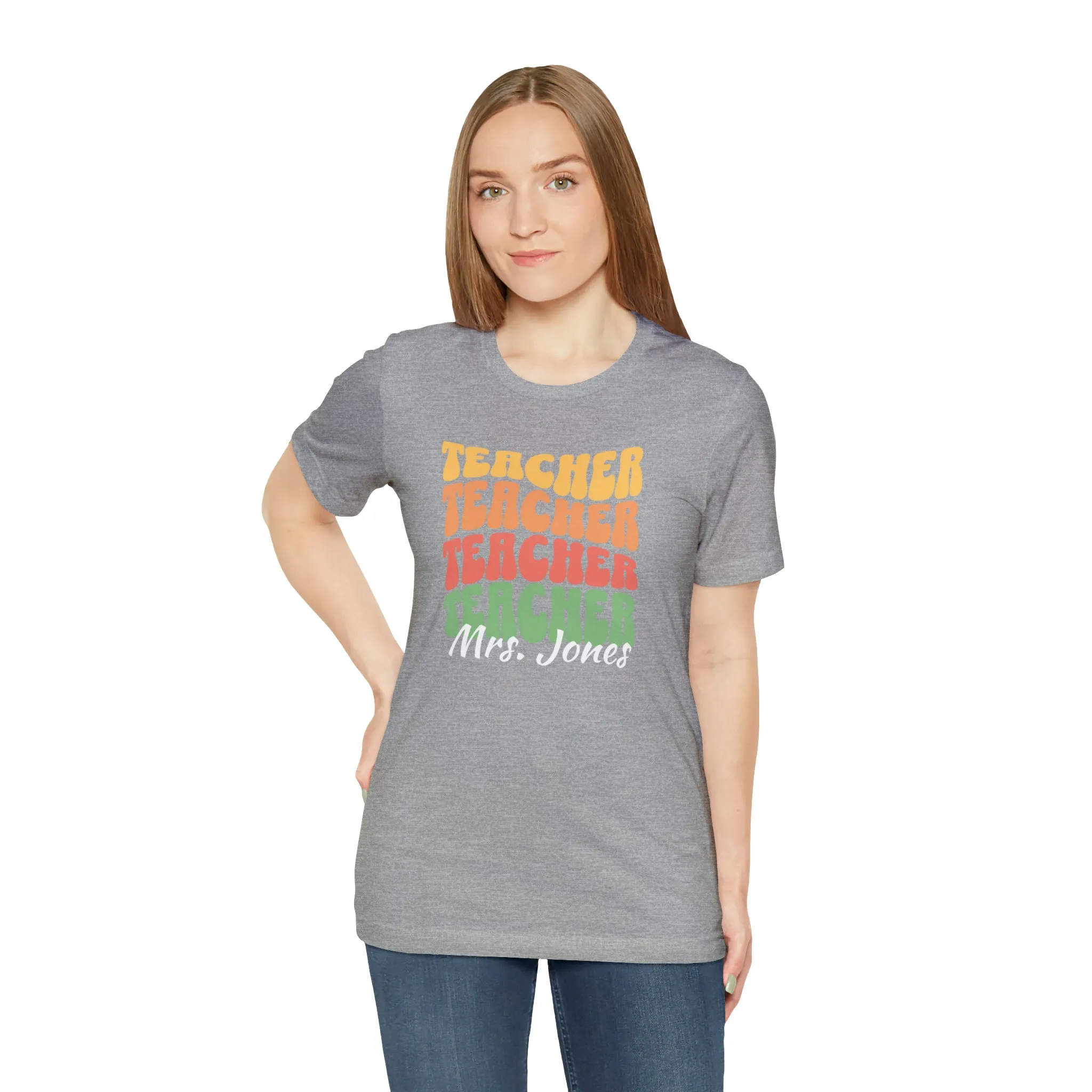 CUSTOM Teacher Teacher Teacher Personalized T-Shirt | Teacher's School Tee |  Bella Canvas 3001 Unisex | Education Short Sleeve Tshirt