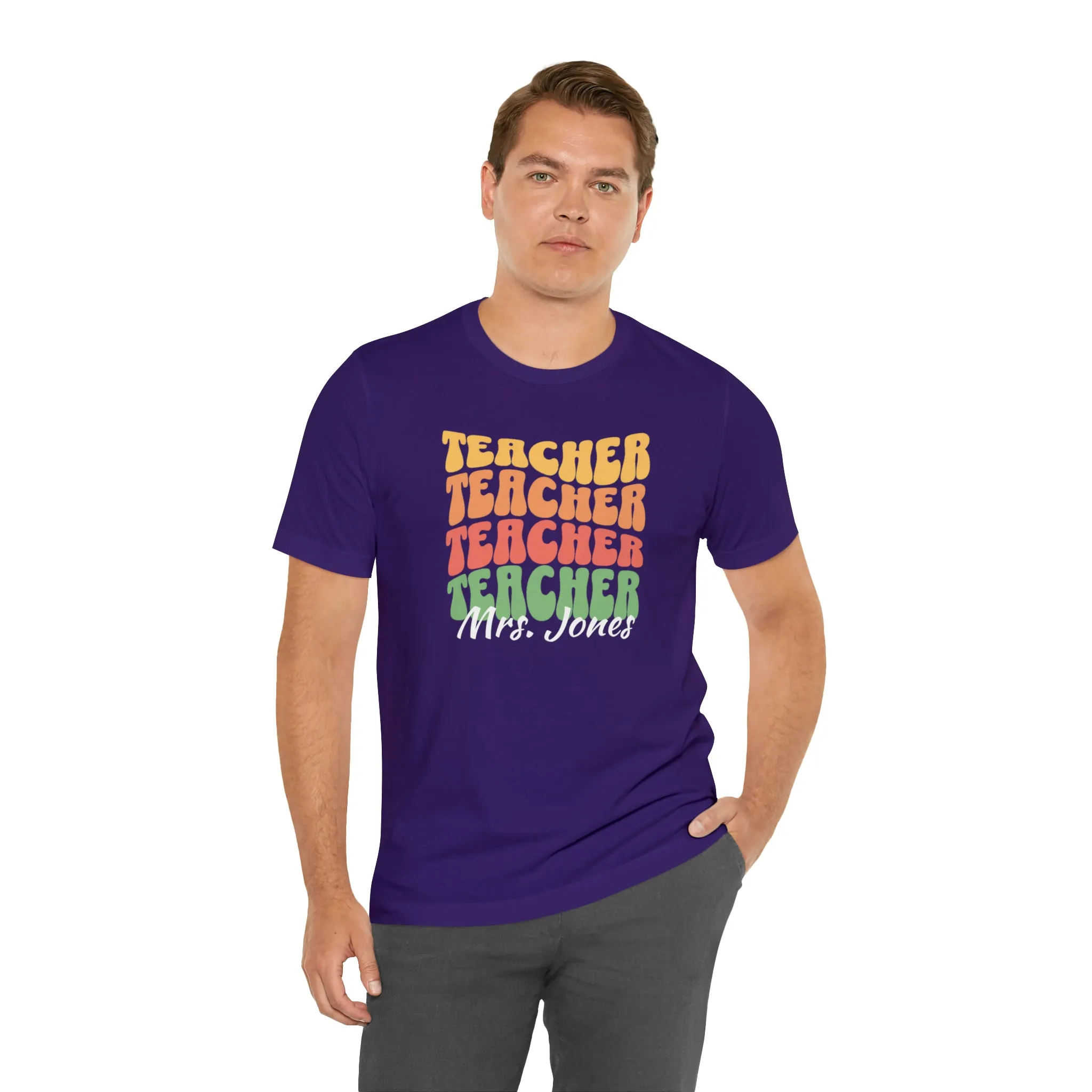 CUSTOM Teacher Teacher Teacher Personalized T-Shirt | Teacher's School Tee |  Bella Canvas 3001 Unisex | Education Short Sleeve Tshirt