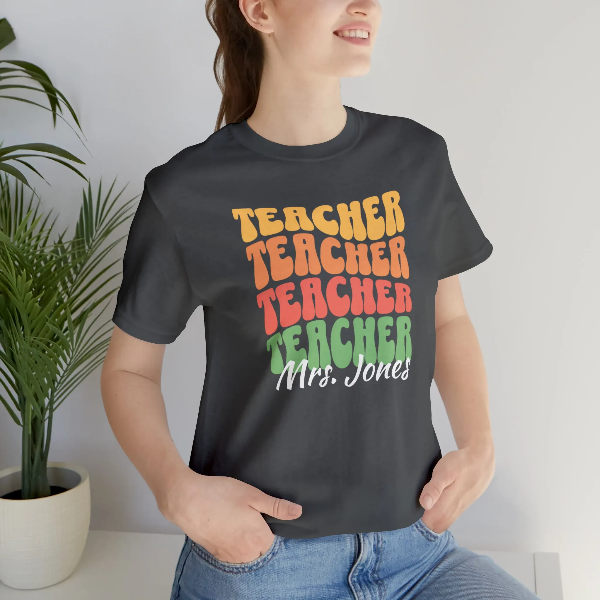 CUSTOM Teacher Teacher Teacher Personalized T-Shirt | Teacher's School Tee |  Bella Canvas 3001 Unisex | Education Short Sleeve Tshirt