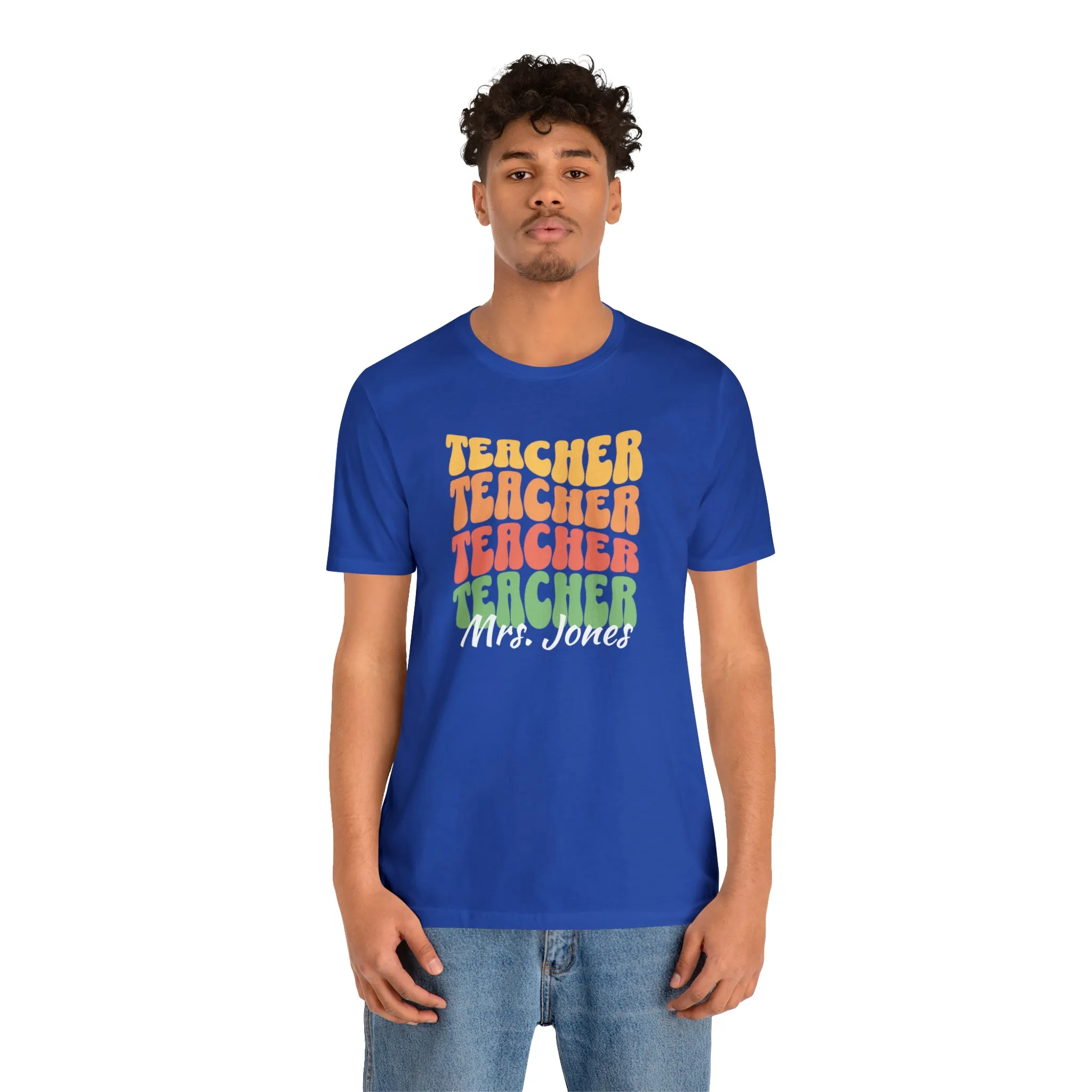 CUSTOM Teacher Teacher Teacher Personalized T-Shirt | Teacher's School Tee |  Bella Canvas 3001 Unisex | Education Short Sleeve Tshirt