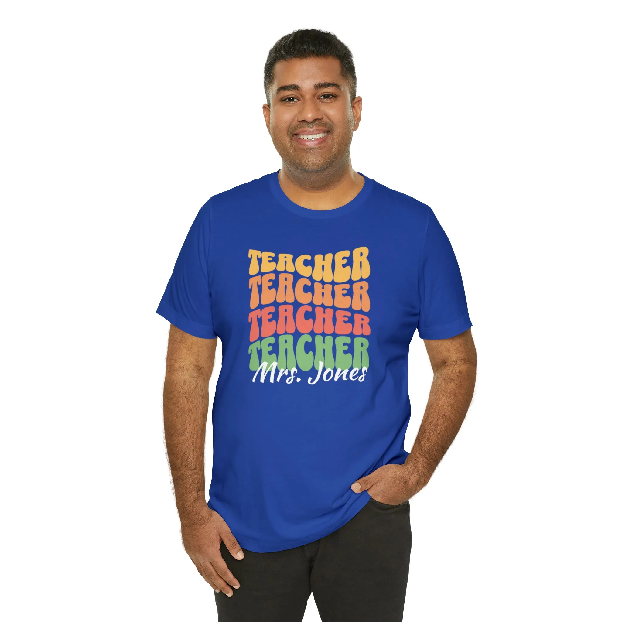 CUSTOM Teacher Teacher Teacher Personalized T-Shirt | Teacher's School Tee |  Bella Canvas 3001 Unisex | Education Short Sleeve Tshirt