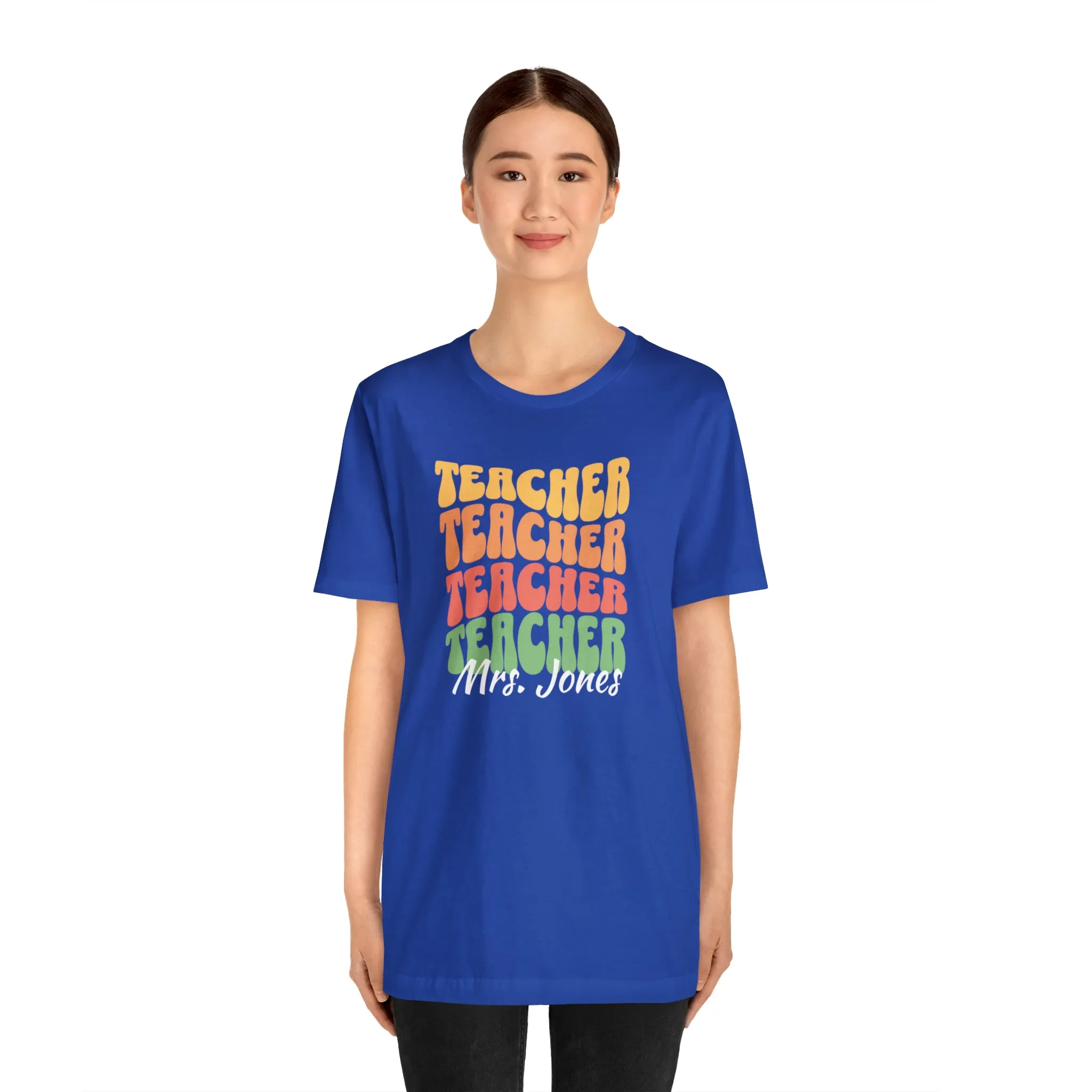 CUSTOM Teacher Teacher Teacher Personalized T-Shirt | Teacher's School Tee |  Bella Canvas 3001 Unisex | Education Short Sleeve Tshirt