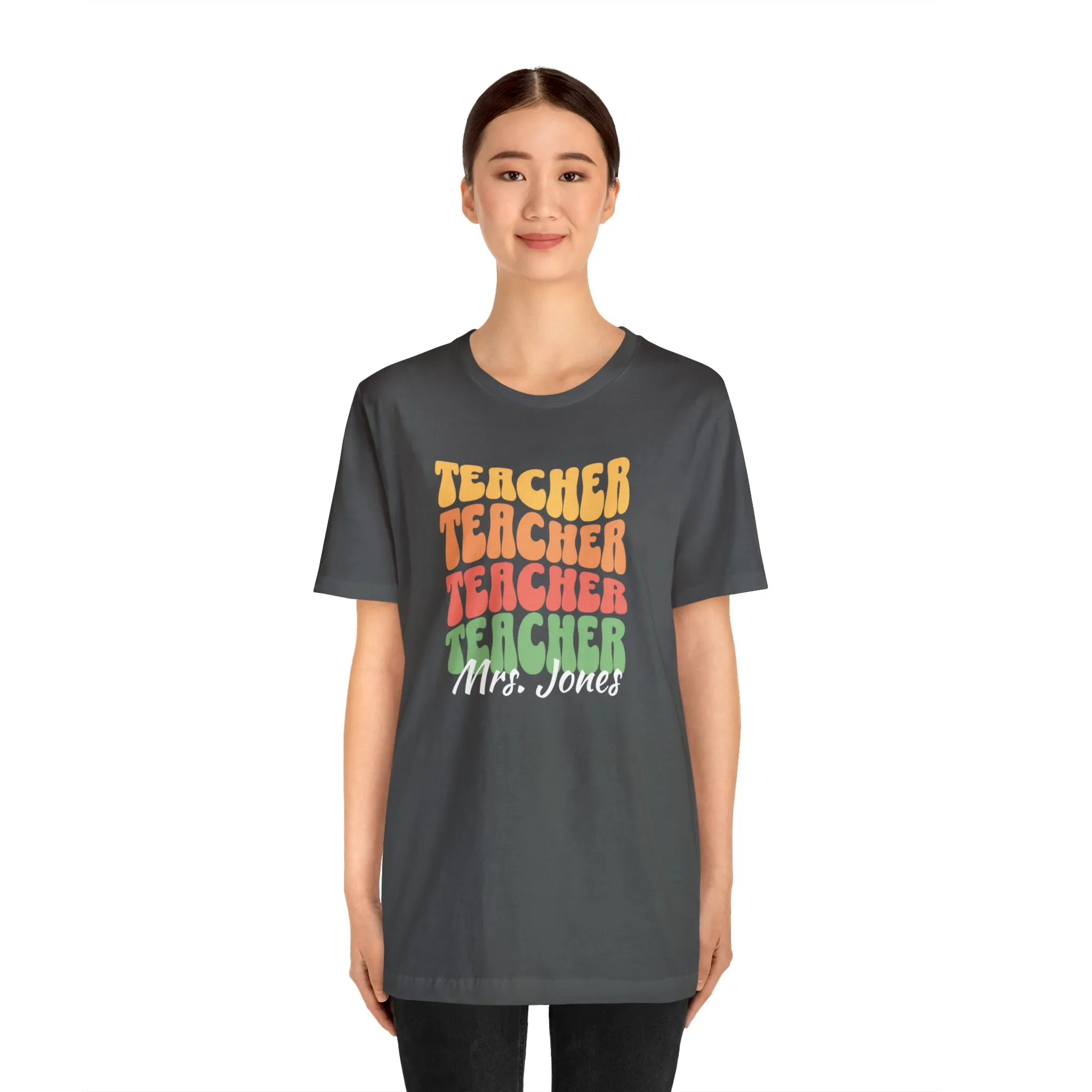 CUSTOM Teacher Teacher Teacher Personalized T-Shirt | Teacher's School Tee |  Bella Canvas 3001 Unisex | Education Short Sleeve Tshirt