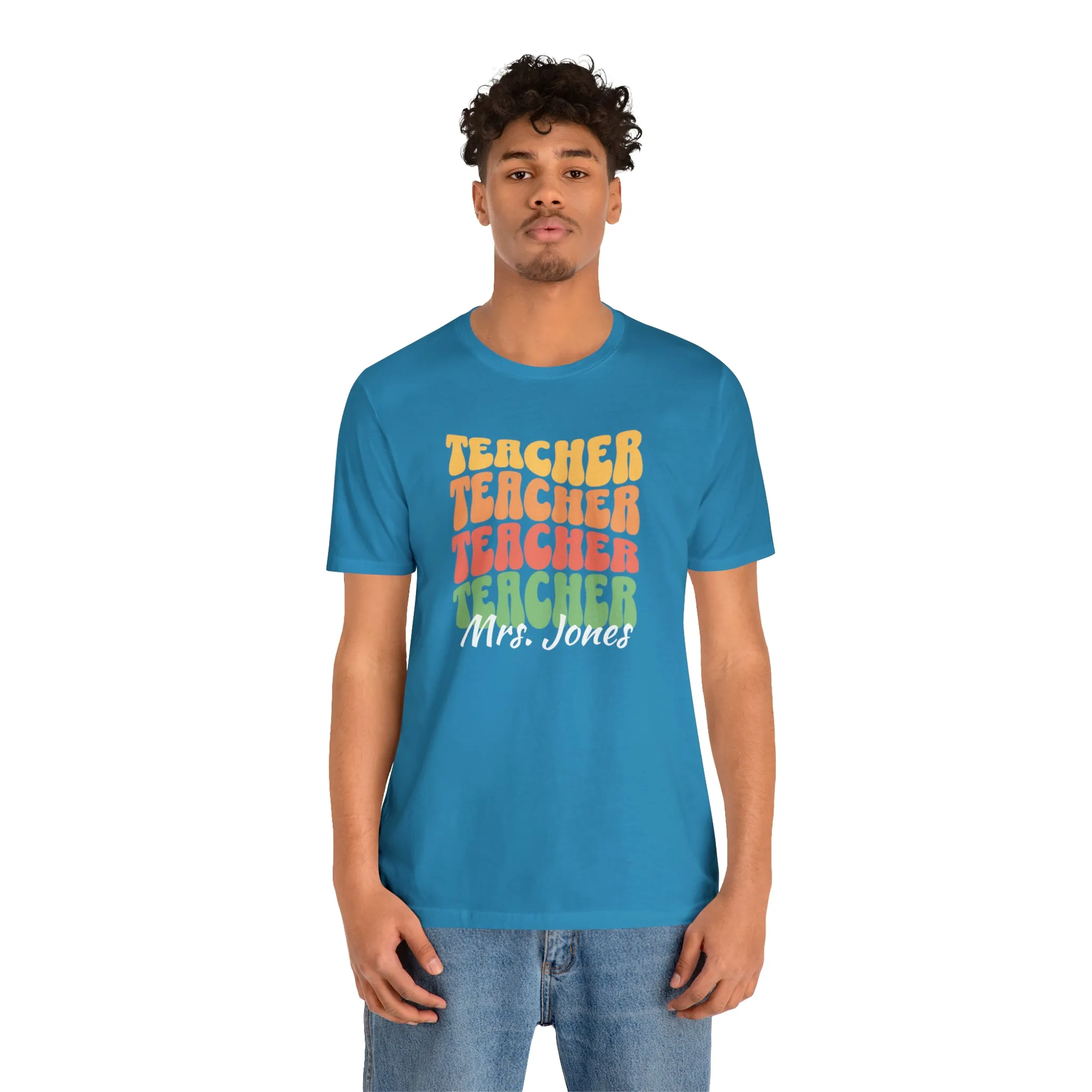 CUSTOM Teacher Teacher Teacher Personalized T-Shirt | Teacher's School Tee |  Bella Canvas 3001 Unisex | Education Short Sleeve Tshirt