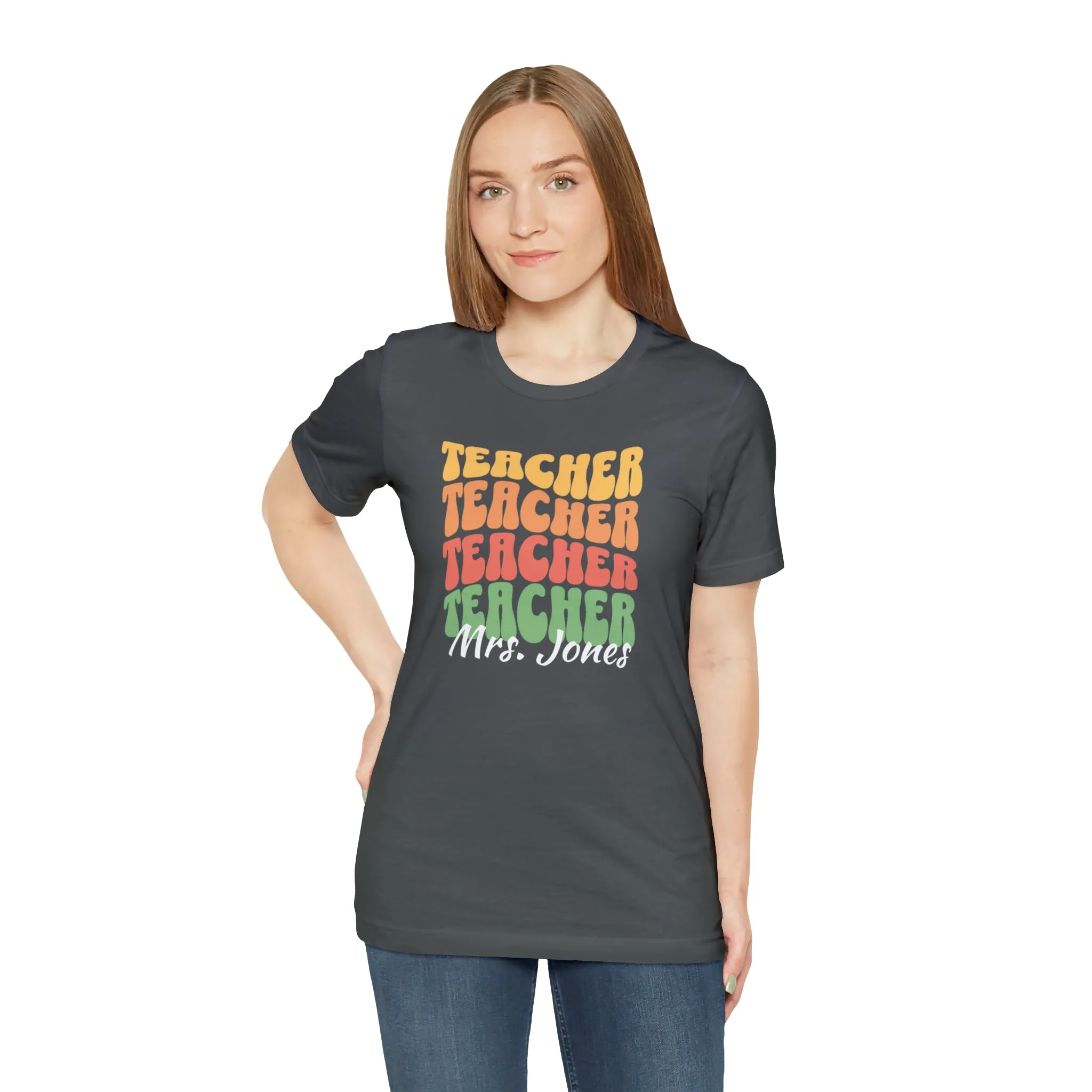 CUSTOM Teacher Teacher Teacher Personalized T-Shirt | Teacher's School Tee |  Bella Canvas 3001 Unisex | Education Short Sleeve Tshirt