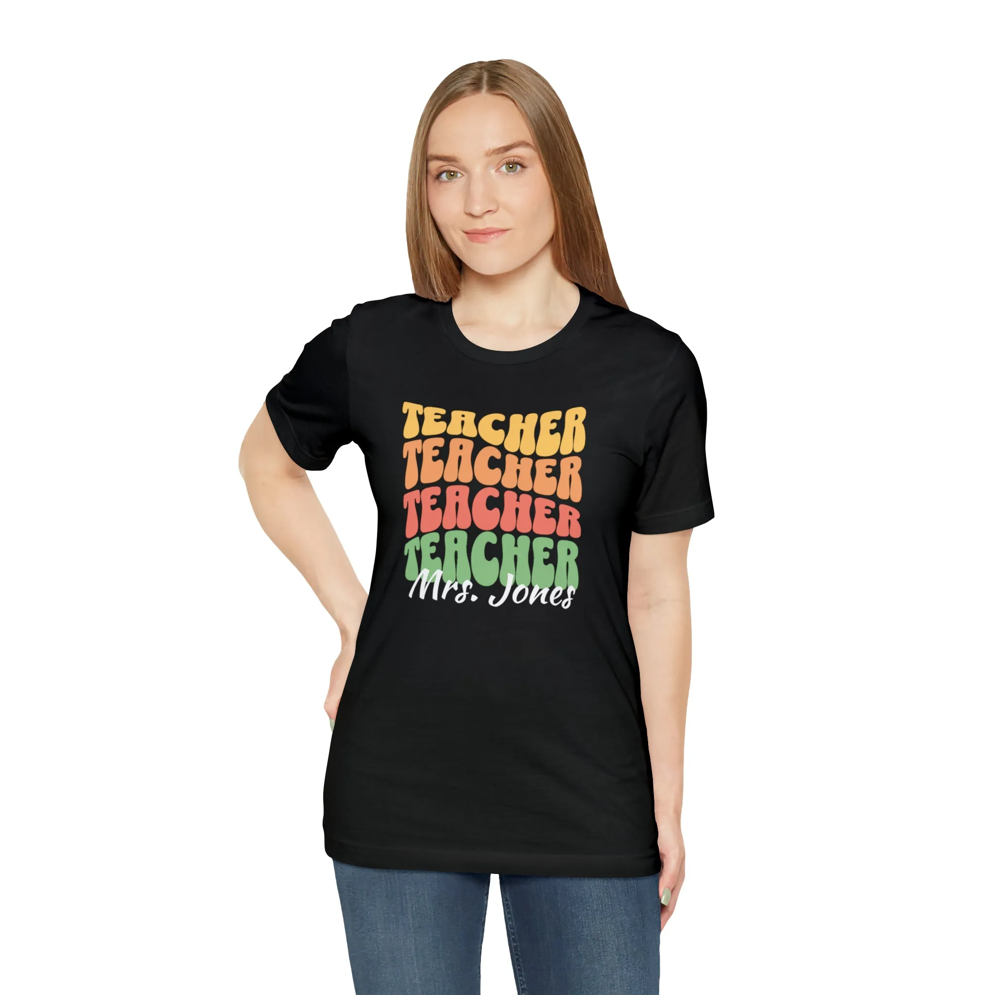 CUSTOM Teacher Teacher Teacher Personalized T-Shirt | Teacher's School Tee |  Bella Canvas 3001 Unisex | Education Short Sleeve Tshirt
