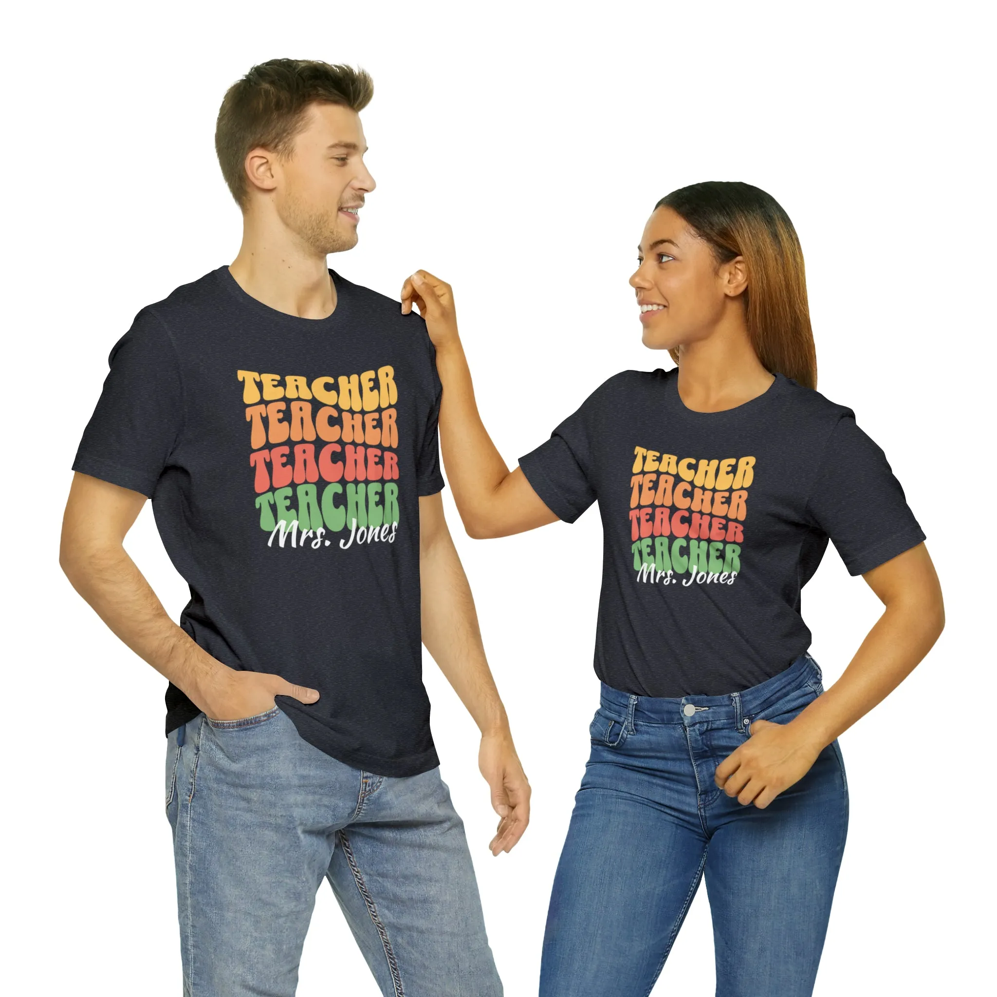 CUSTOM Teacher Teacher Teacher Personalized T-Shirt | Teacher's School Tee |  Bella Canvas 3001 Unisex | Education Short Sleeve Tshirt