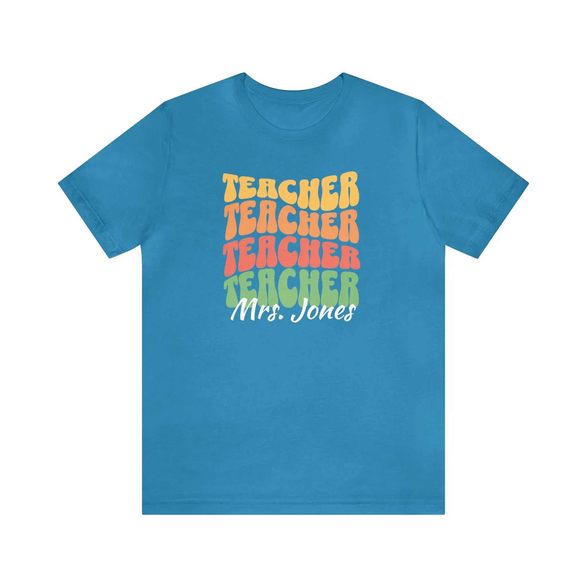 CUSTOM Teacher Teacher Teacher Personalized T-Shirt | Teacher's School Tee |  Bella Canvas 3001 Unisex | Education Short Sleeve Tshirt