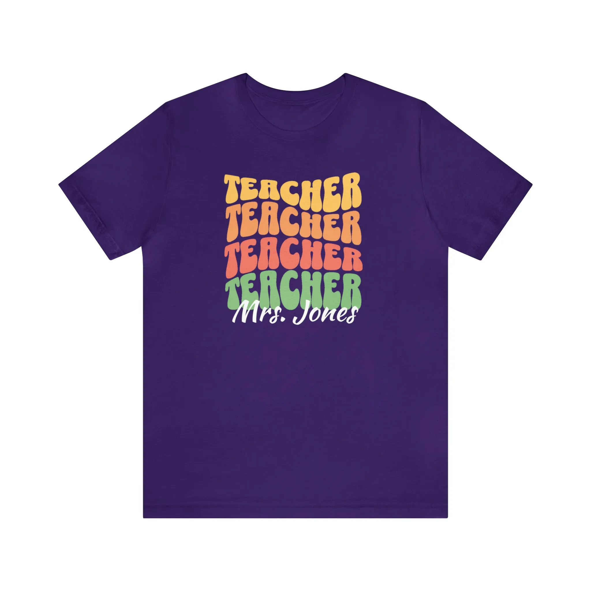 CUSTOM Teacher Teacher Teacher Personalized T-Shirt | Teacher's School Tee |  Bella Canvas 3001 Unisex | Education Short Sleeve Tshirt