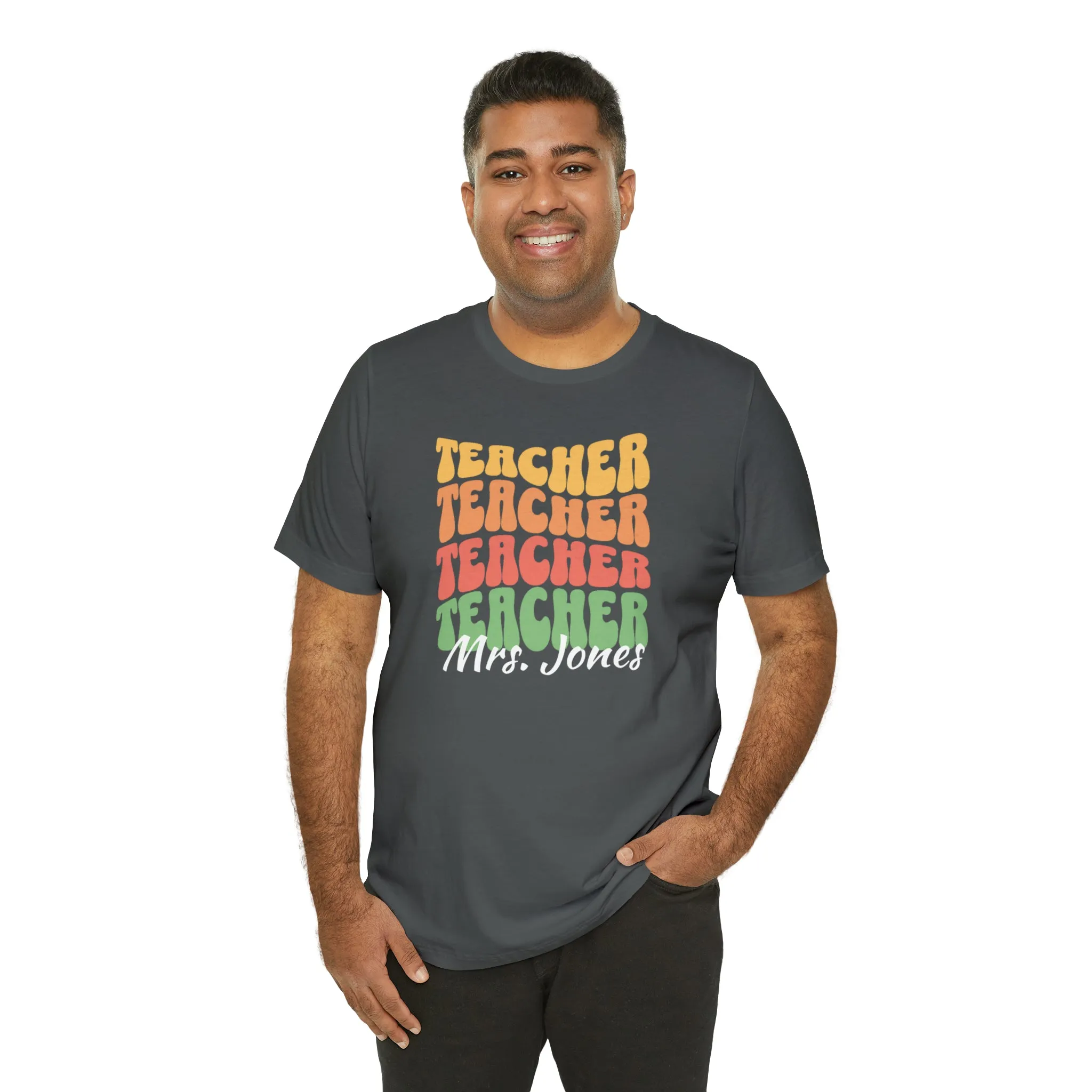 CUSTOM Teacher Teacher Teacher Personalized T-Shirt | Teacher's School Tee |  Bella Canvas 3001 Unisex | Education Short Sleeve Tshirt