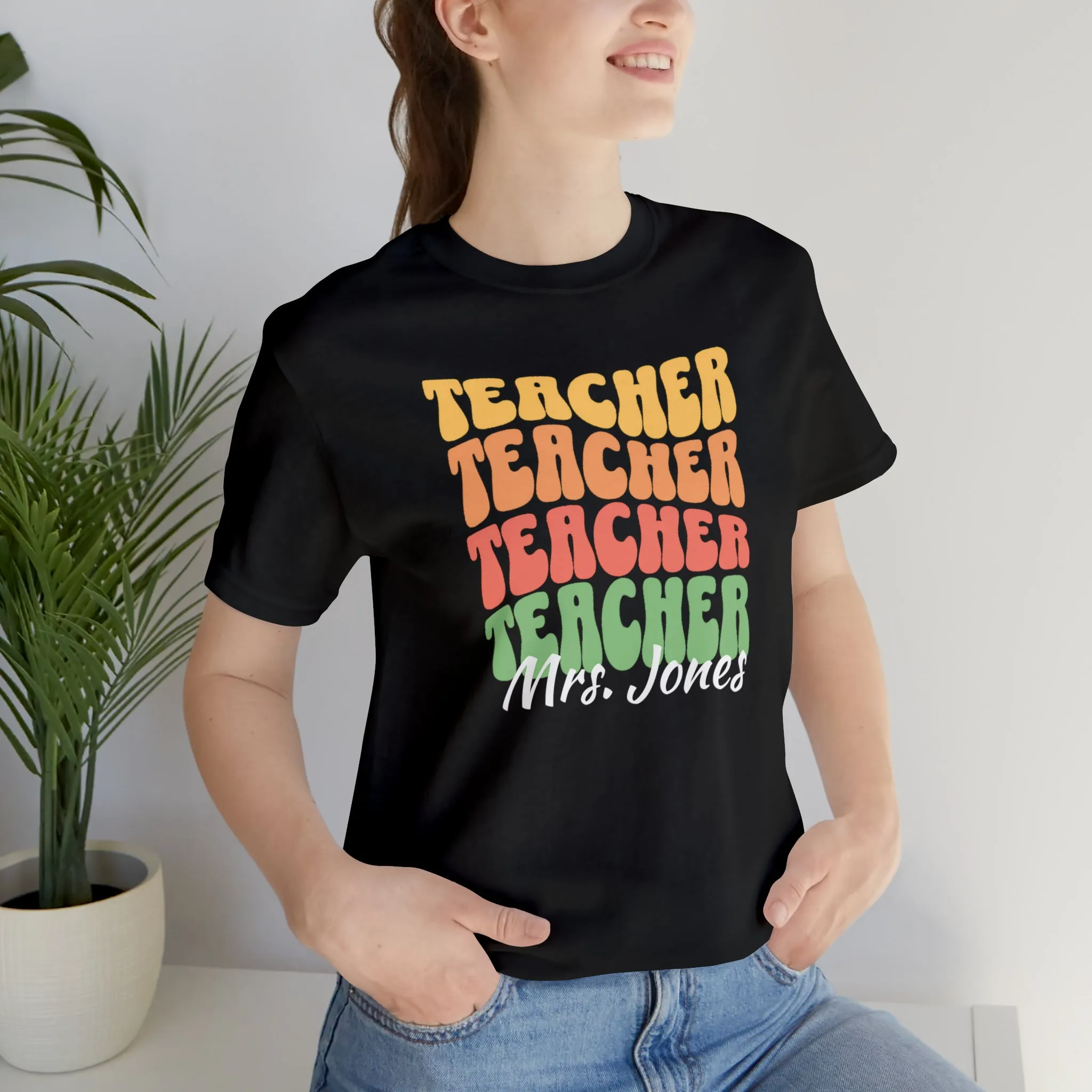 CUSTOM Teacher Teacher Teacher Personalized T-Shirt | Teacher's School Tee |  Bella Canvas 3001 Unisex | Education Short Sleeve Tshirt