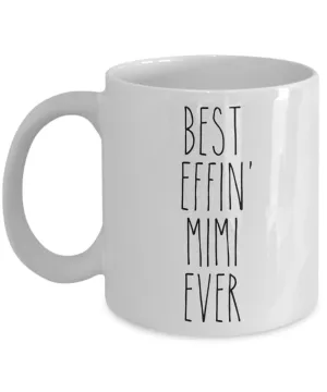 Gift For Mimi Best Effin' Mimi Ever Mug Coffee Cup Funny Coworker Gifts