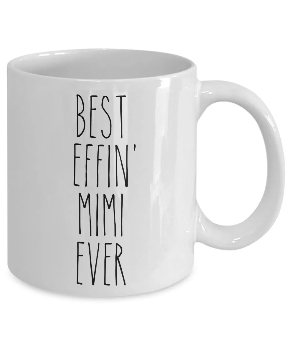 Gift For Mimi Best Effin' Mimi Ever Mug Coffee Cup Funny Coworker Gifts