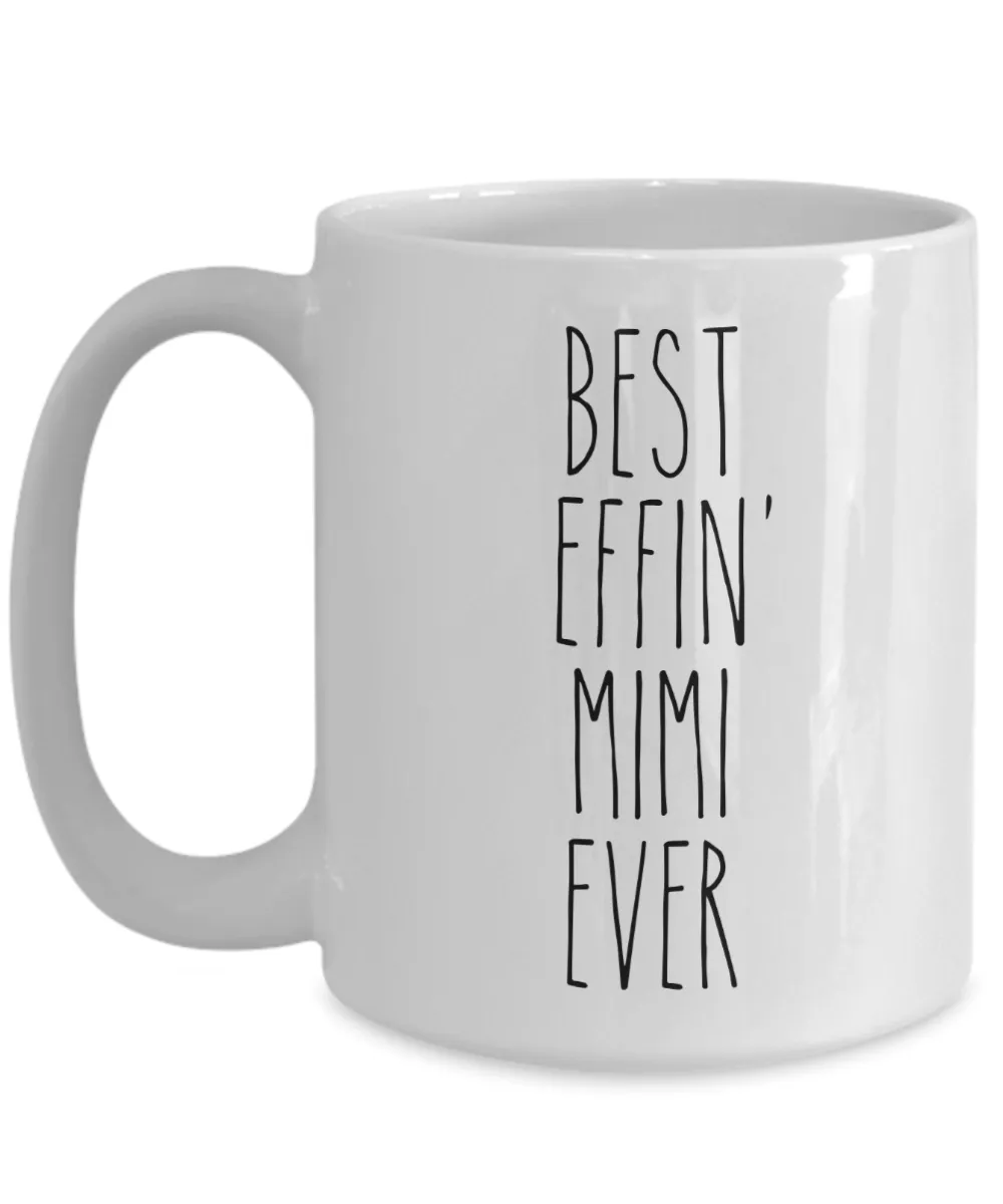 Gift For Mimi Best Effin' Mimi Ever Mug Coffee Cup Funny Coworker Gifts