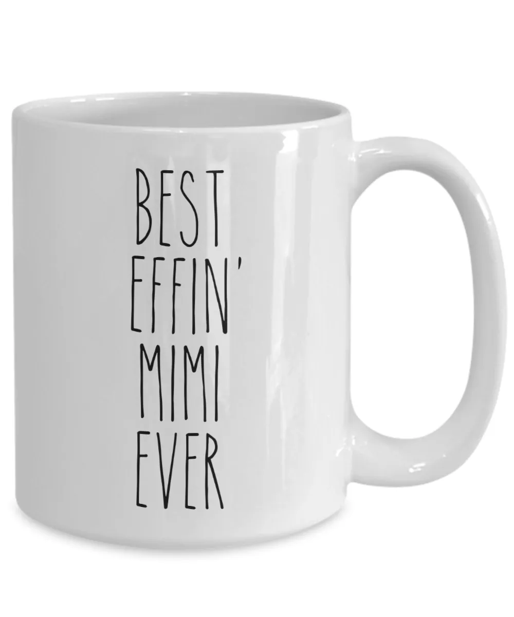 Gift For Mimi Best Effin' Mimi Ever Mug Coffee Cup Funny Coworker Gifts