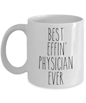 Gift For Physician Best Effin' Physician Ever Mug Coffee Cup Funny Coworker Gifts