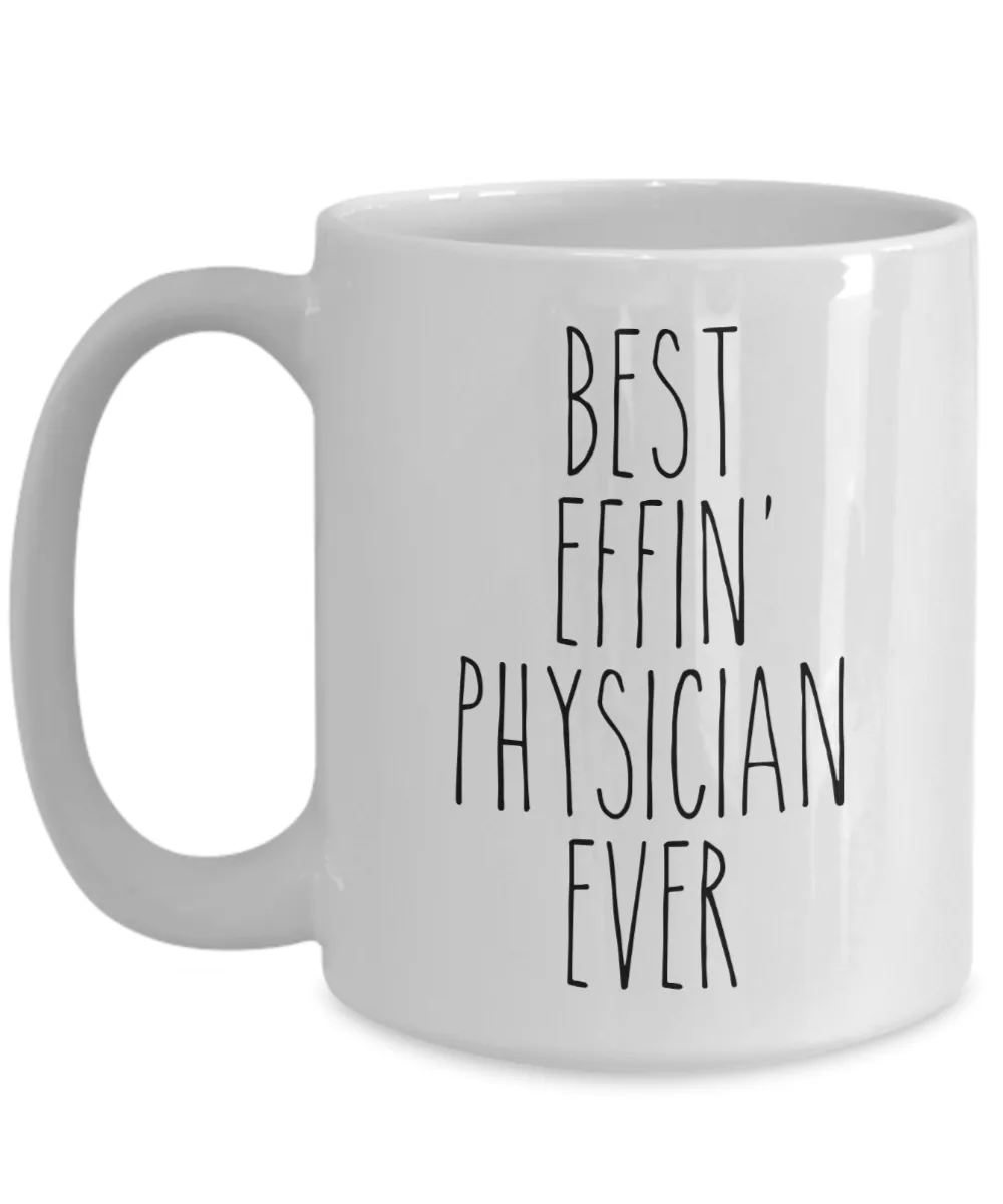 Gift For Physician Best Effin' Physician Ever Mug Coffee Cup Funny Coworker Gifts