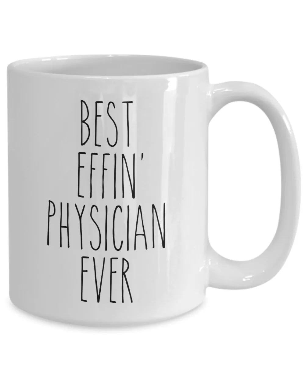 Gift For Physician Best Effin' Physician Ever Mug Coffee Cup Funny Coworker Gifts