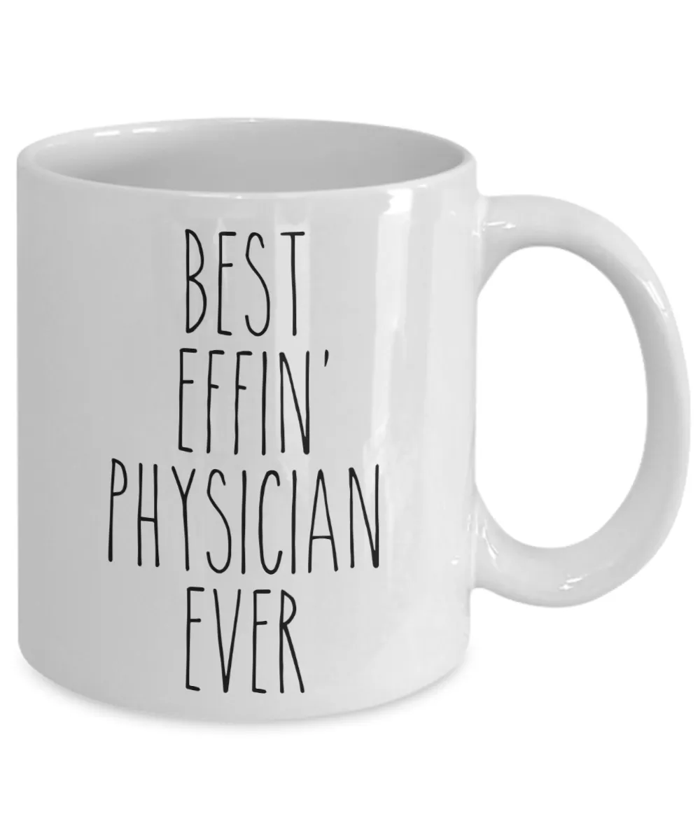 Gift For Physician Best Effin' Physician Ever Mug Coffee Cup Funny Coworker Gifts