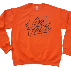 I Live By Faith Sweatshirt - Unisex - Orange/Brown