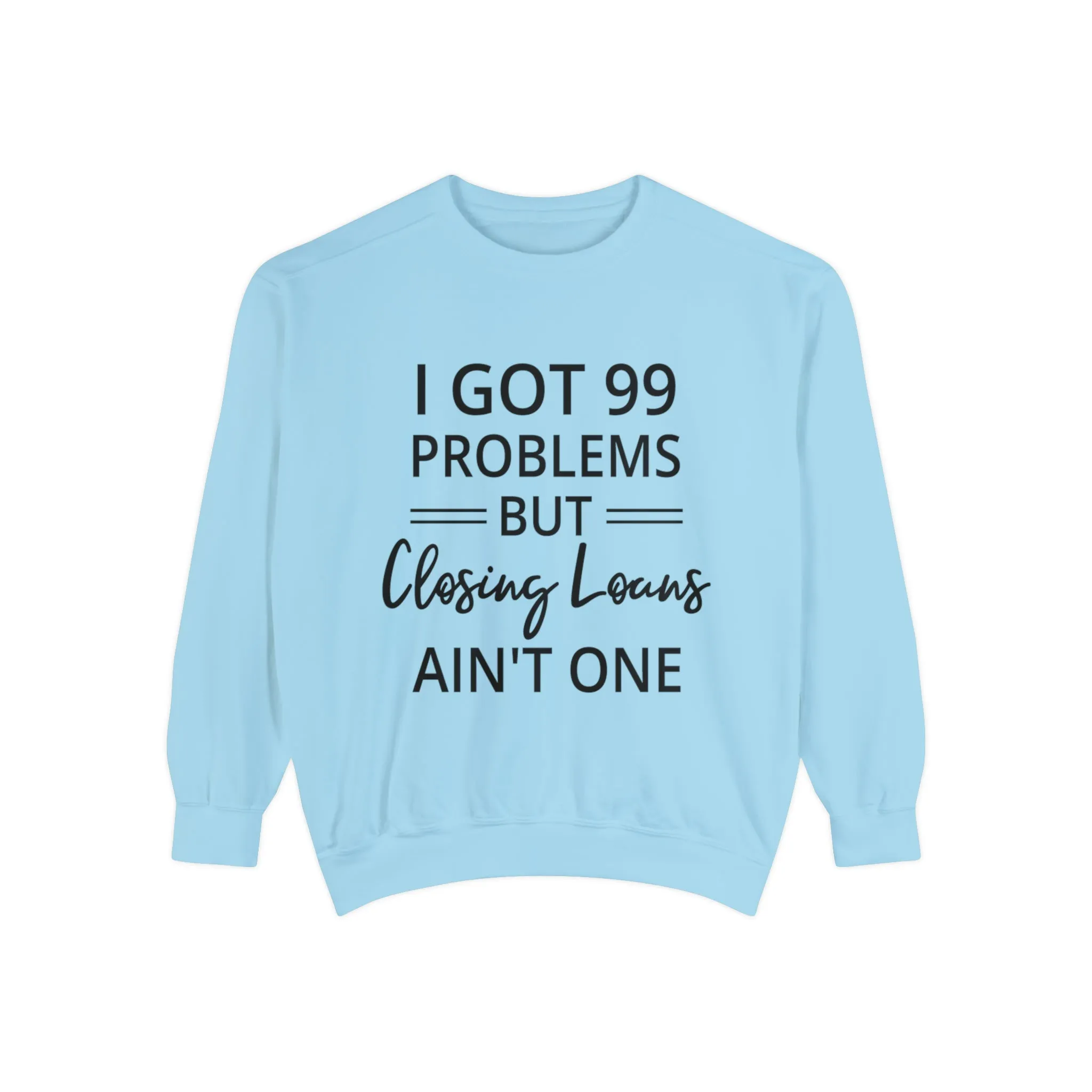 Mortgage Closer Sweatshirt