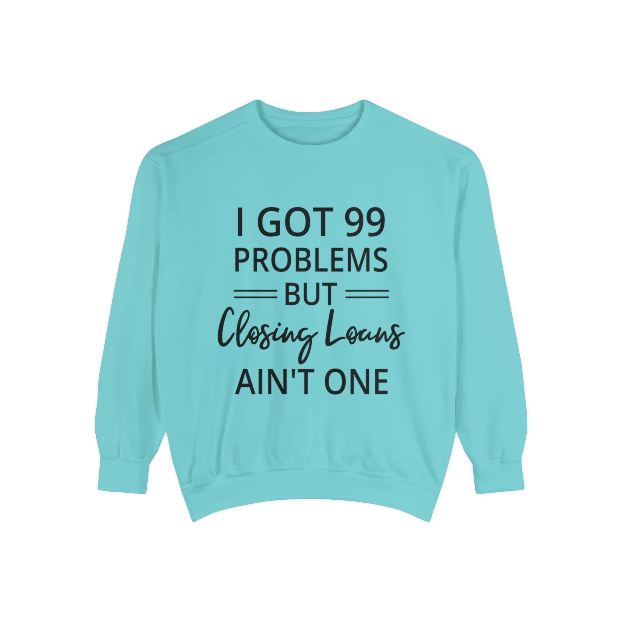 Mortgage Closer Sweatshirt