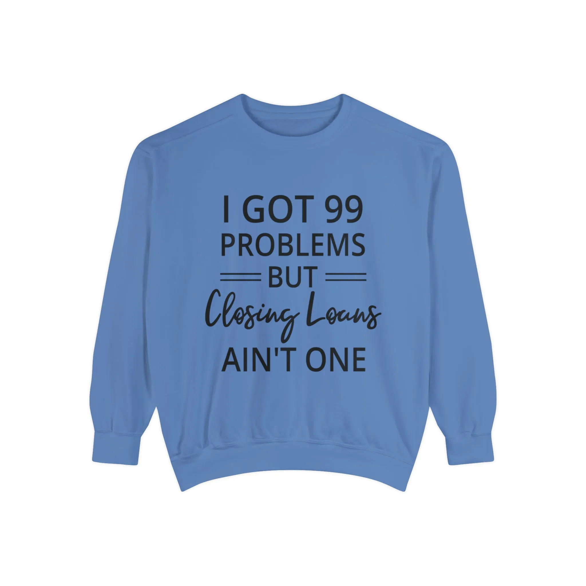 Mortgage Closer Sweatshirt