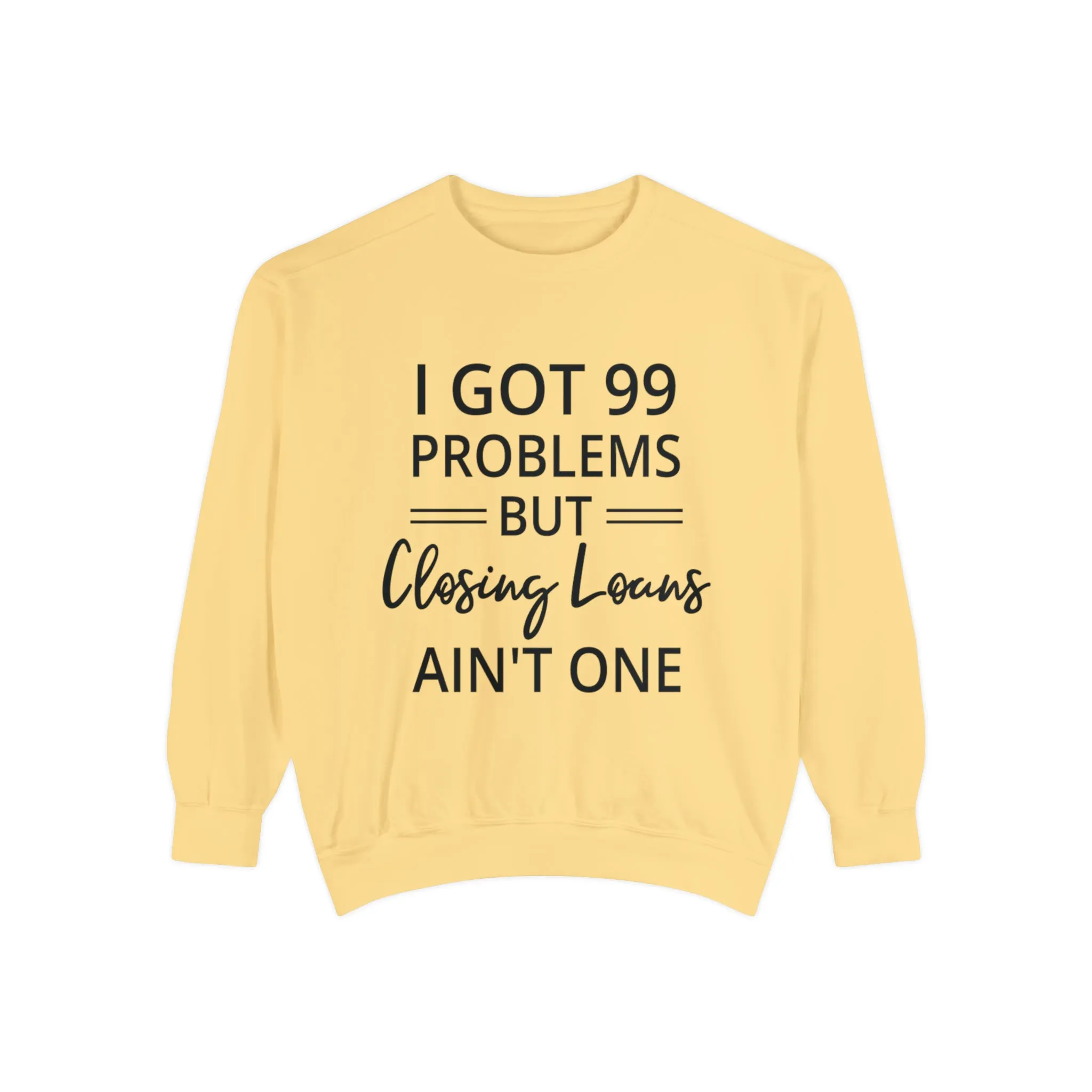 Mortgage Closer Sweatshirt