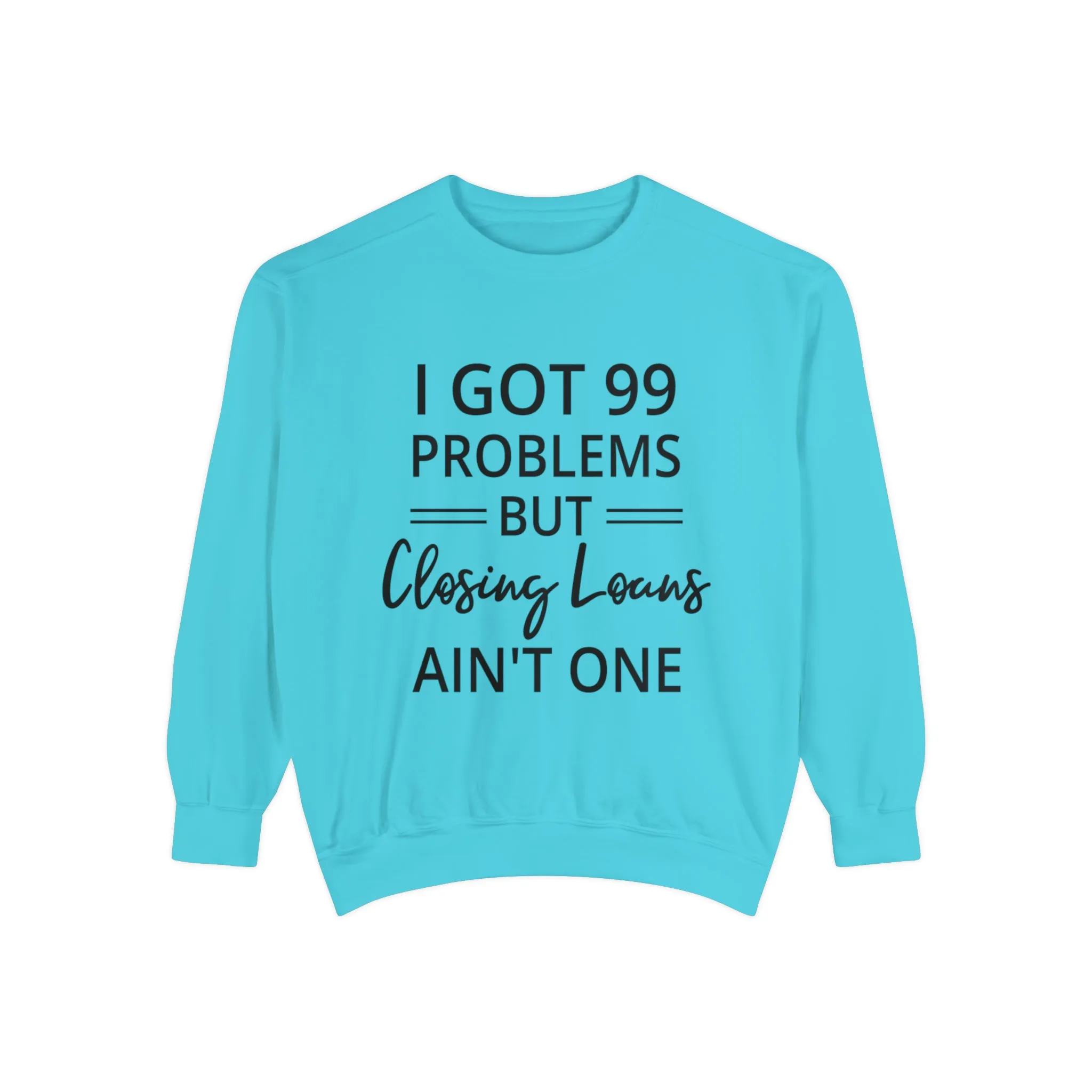 Mortgage Closer Sweatshirt