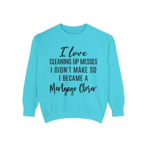 Mortgage Closer Sweatshirt
