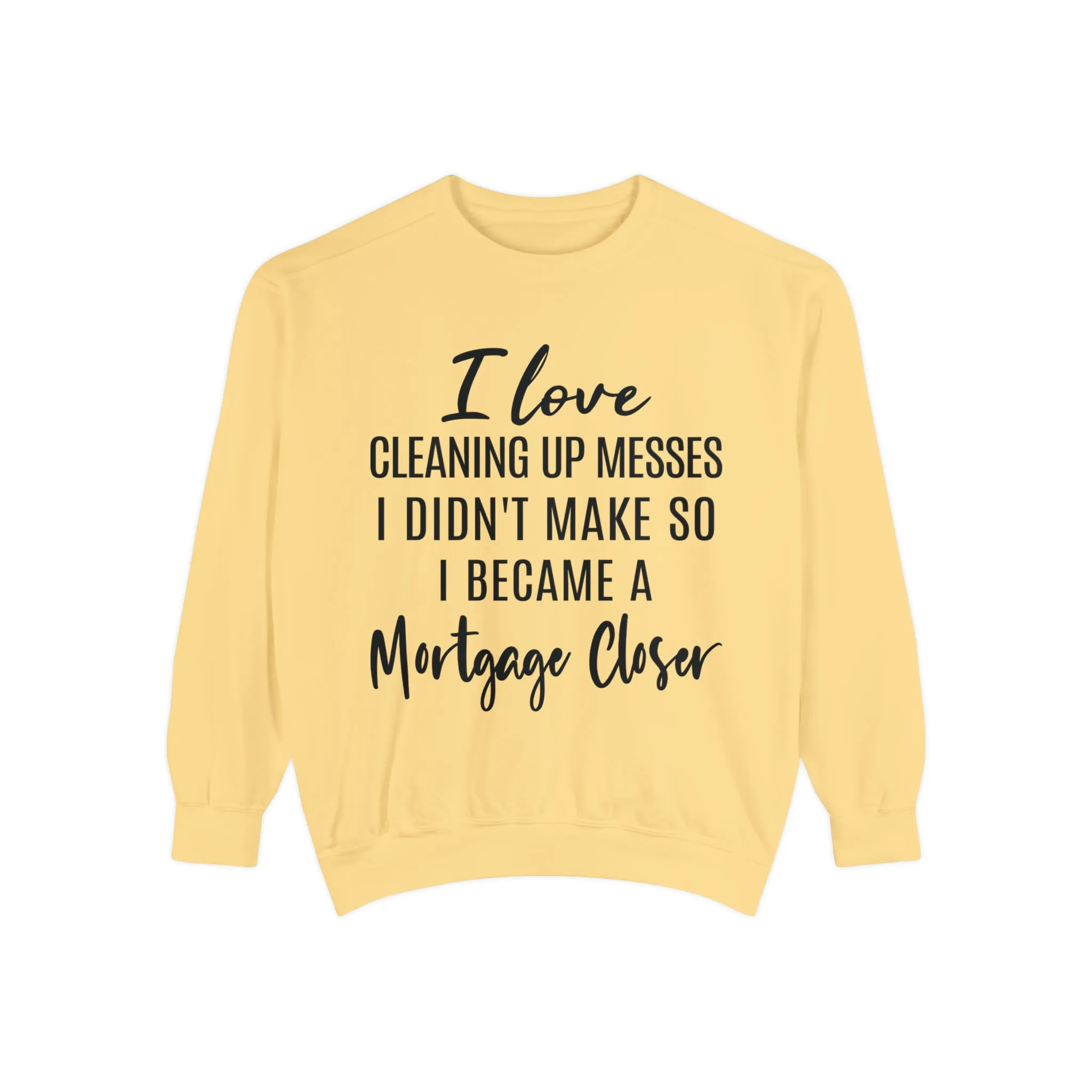 Mortgage Closer Sweatshirt