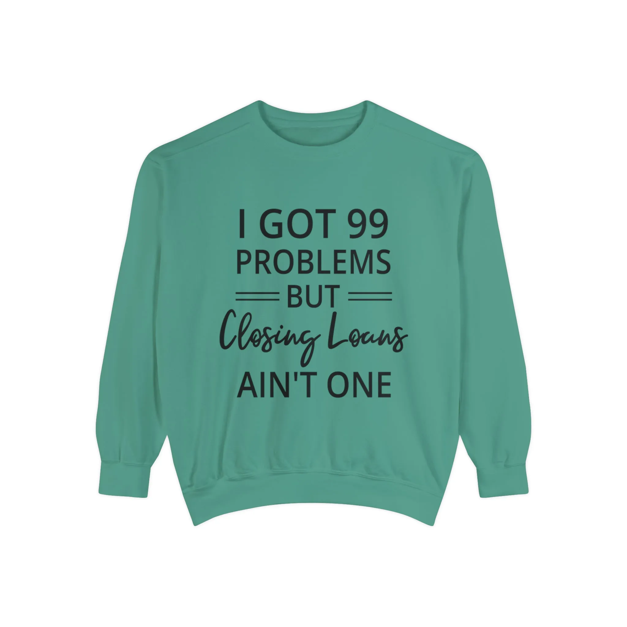Mortgage Closer Sweatshirt