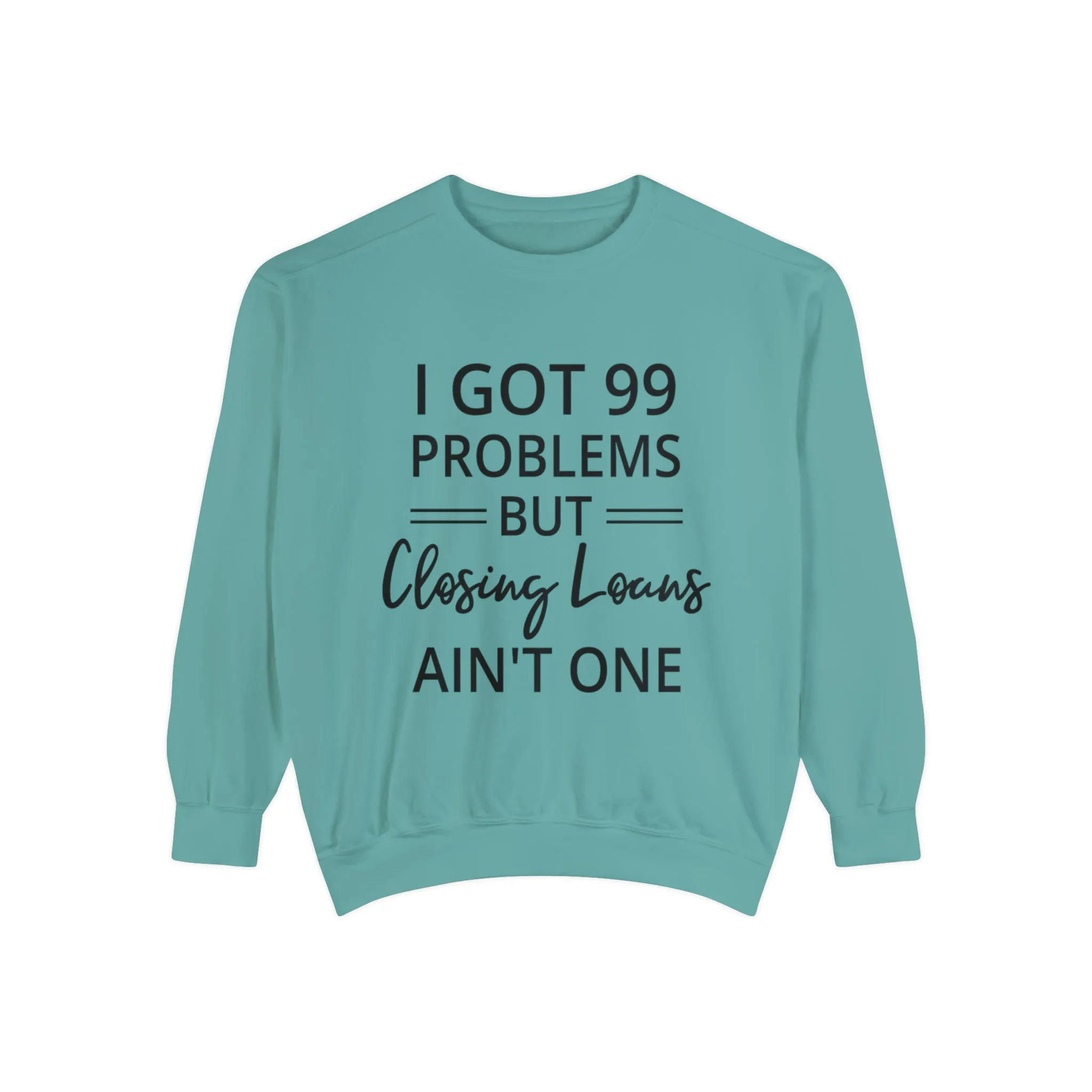 Mortgage Closer Sweatshirt