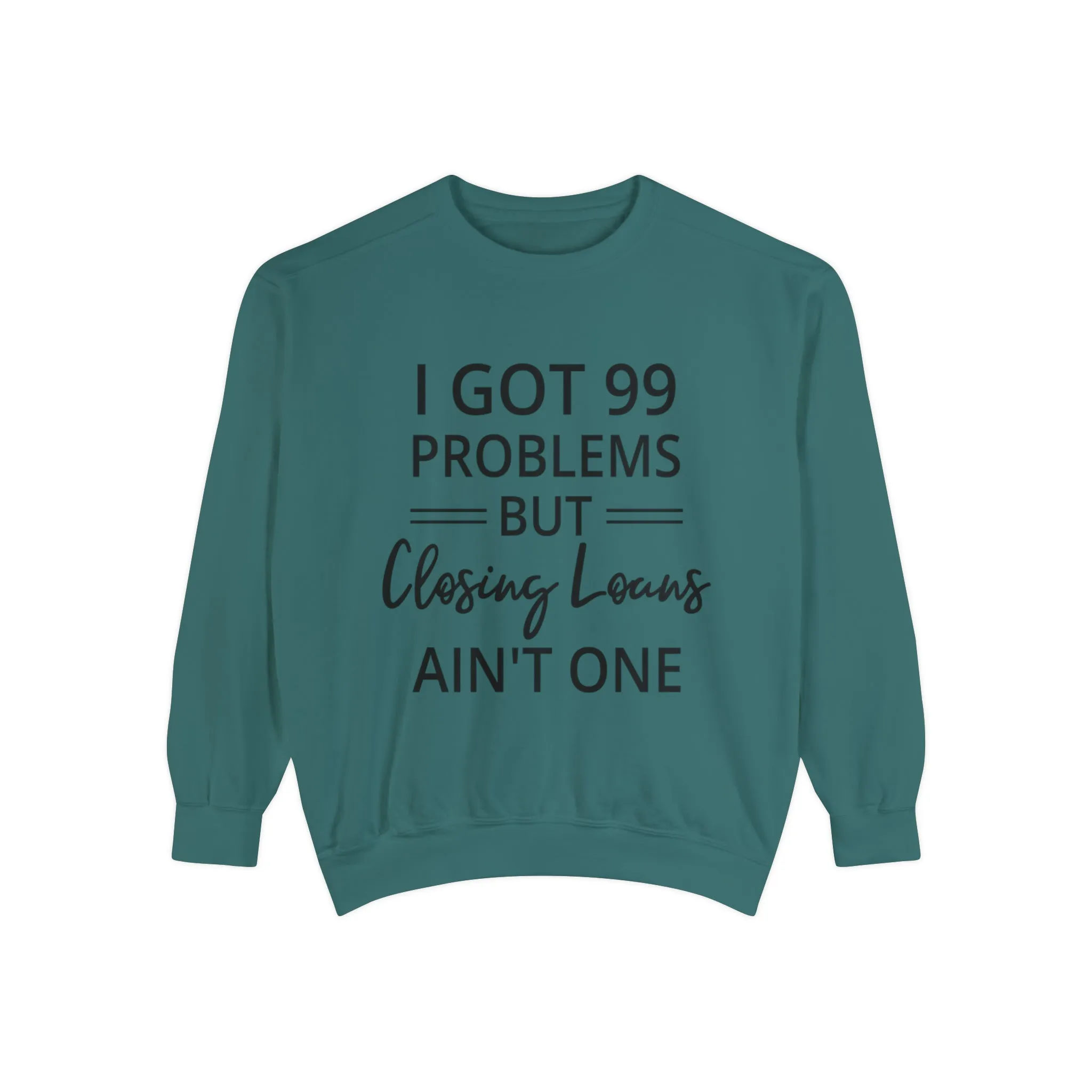 Mortgage Closer Sweatshirt