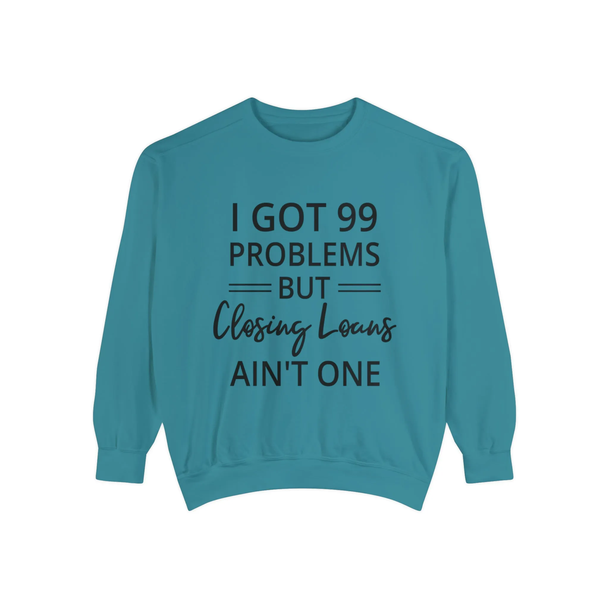 Mortgage Closer Sweatshirt