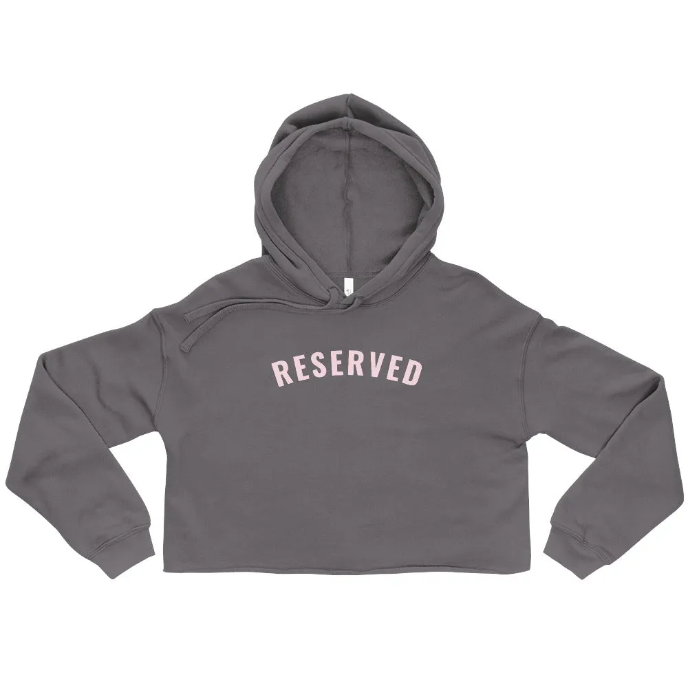 "Reserved- PINK" Crop Hoodie