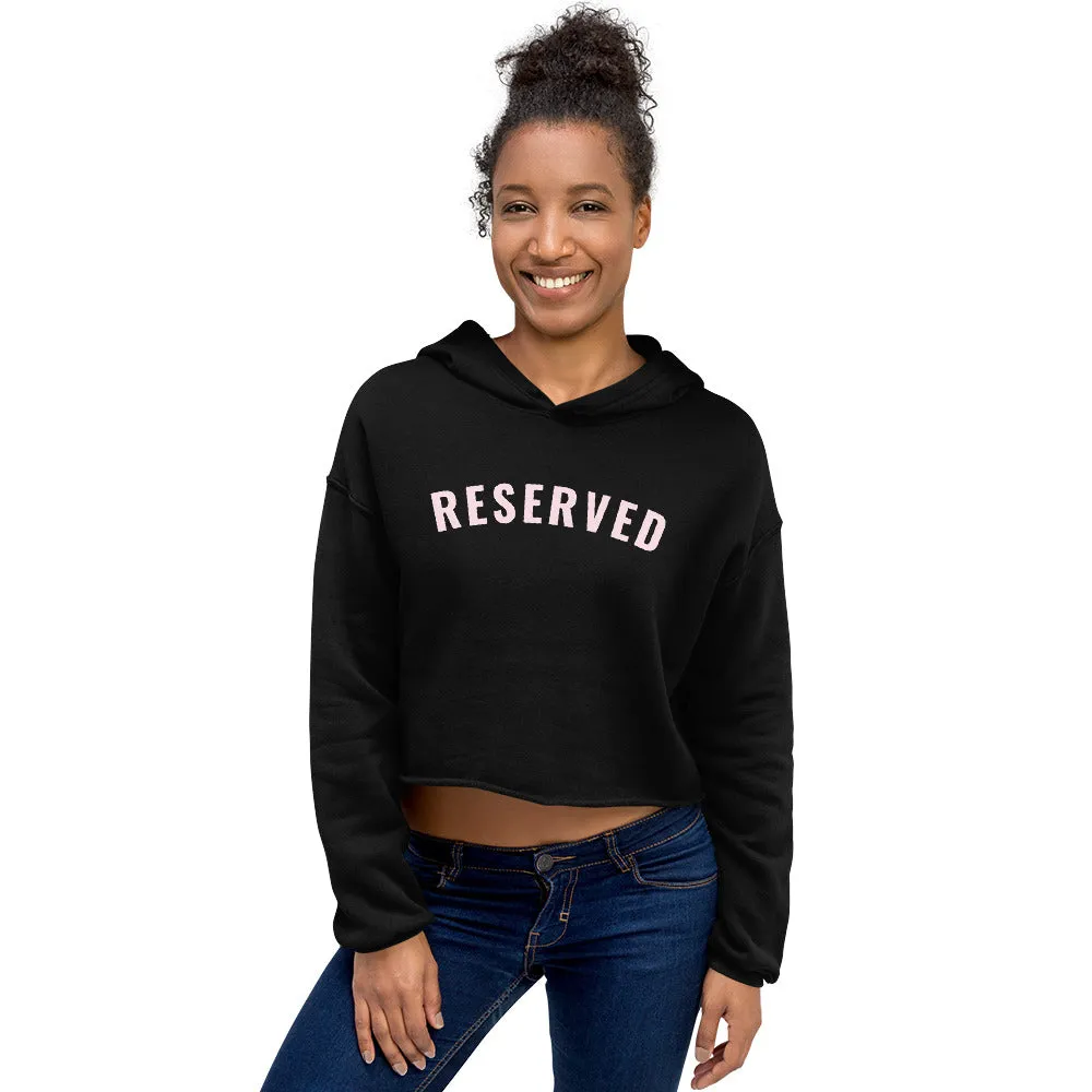"Reserved- PINK" Crop Hoodie